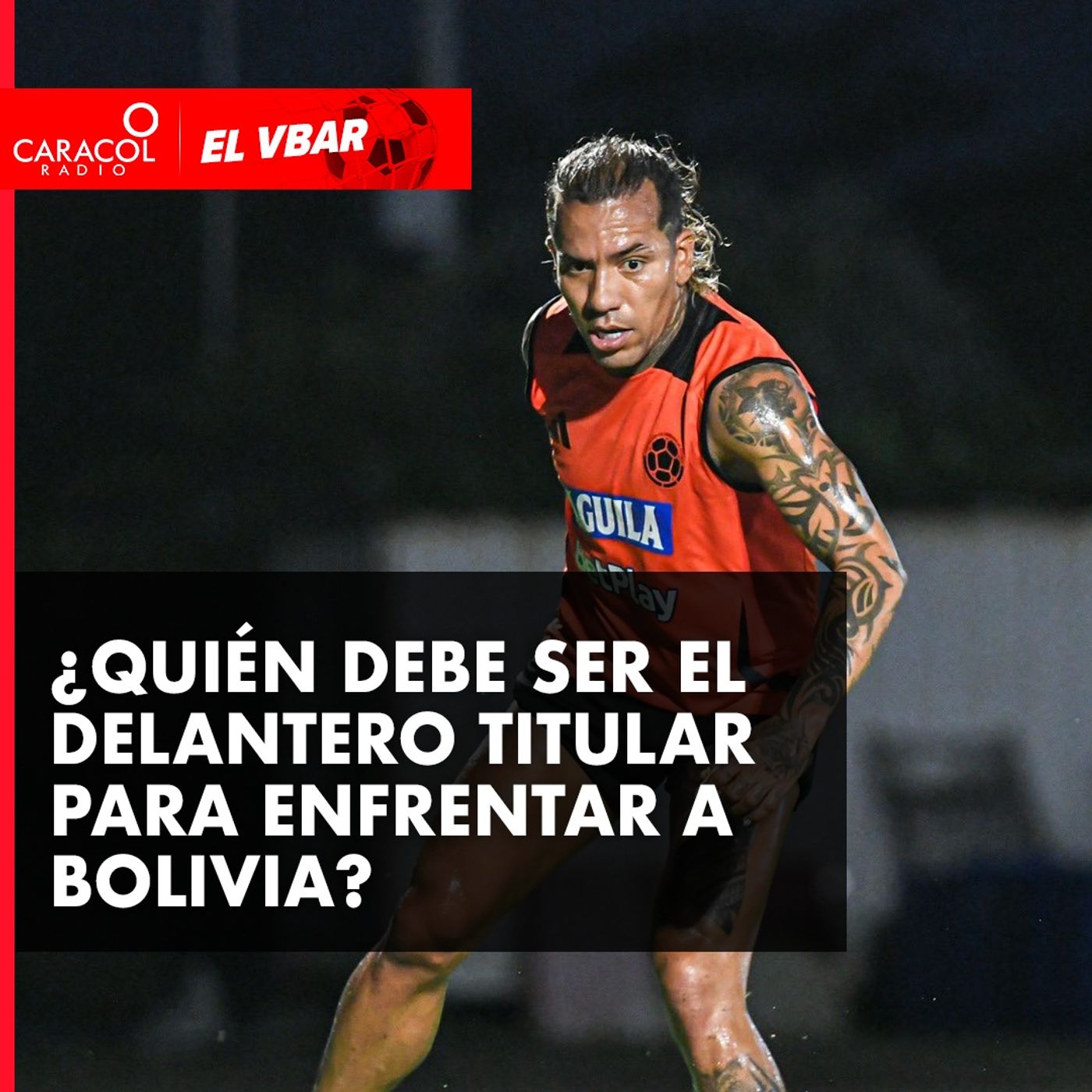 ¿Quién debe ser el delantero titular para enfrentar a Bolivia?