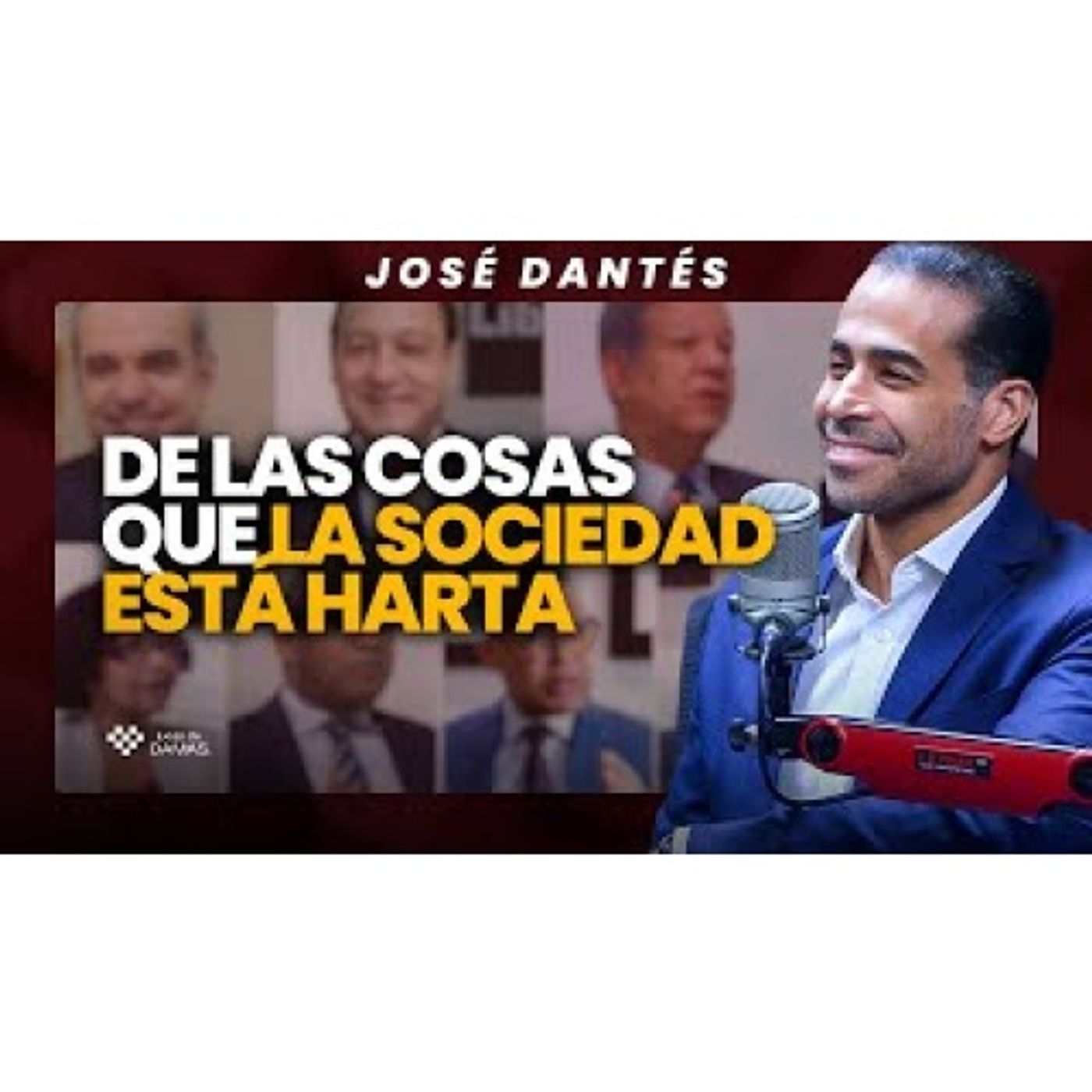 La sociedad está Harta de este tipo de políticos _ José Dantés episode artwork