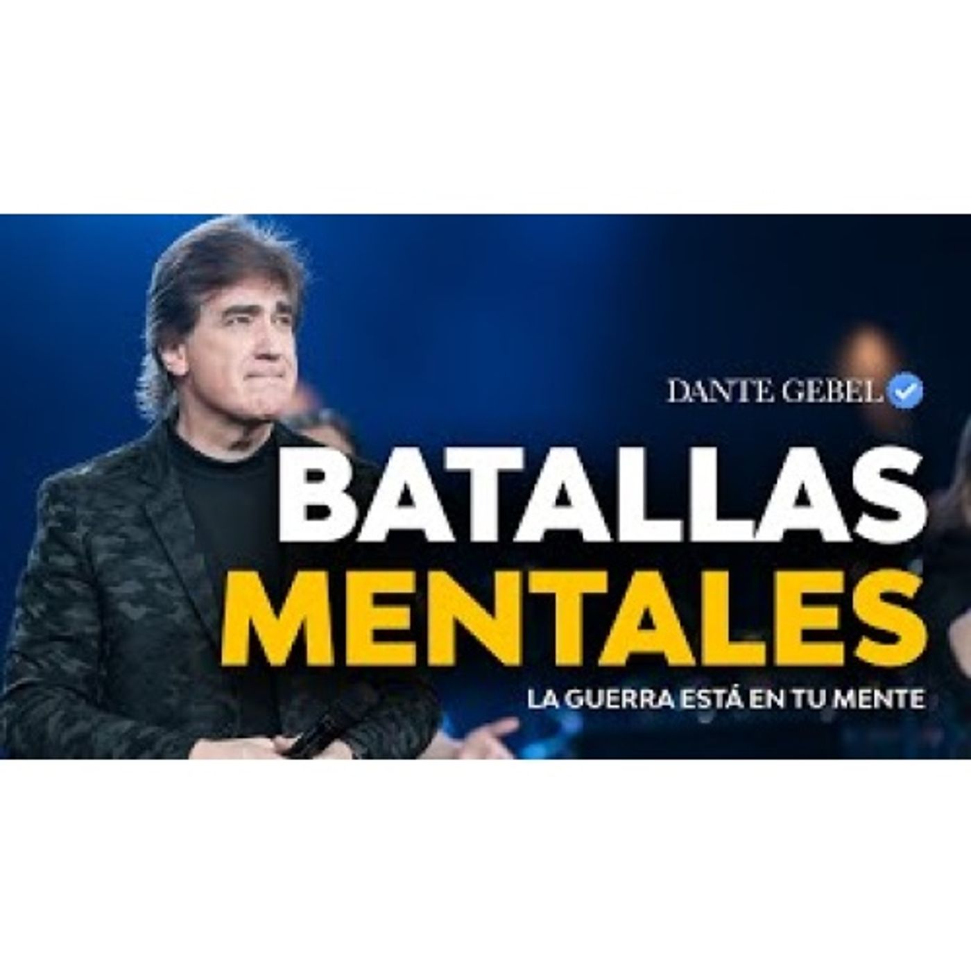 La batalla mental que está arruinando tu vida - Predicas de Dante Gebel