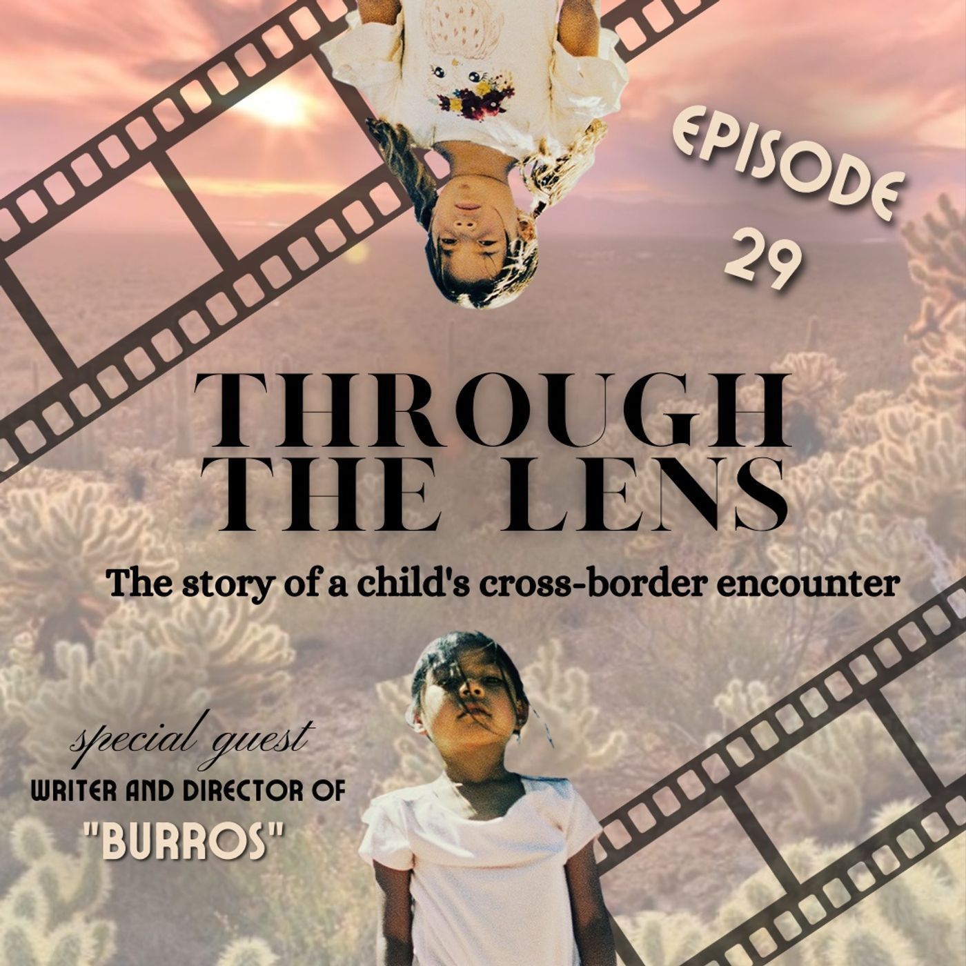 Ep. 29: Through The Lens