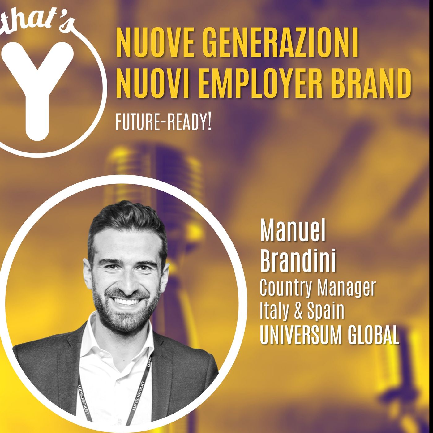 "Nuove Generazioni, nuovi Employer Brand" con Manuel Brandini UNIVERSUM