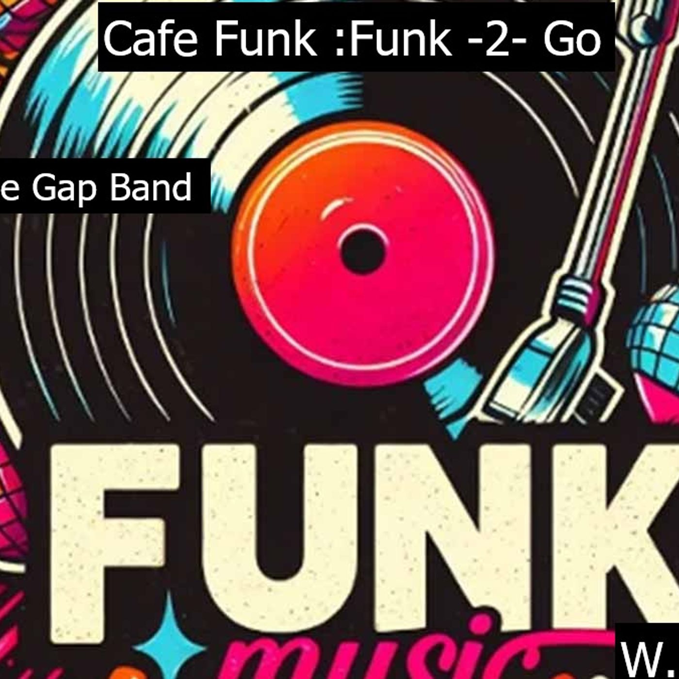 Friday April 10,2026 Cafe Funk  : Funk -2- Go episode artwork