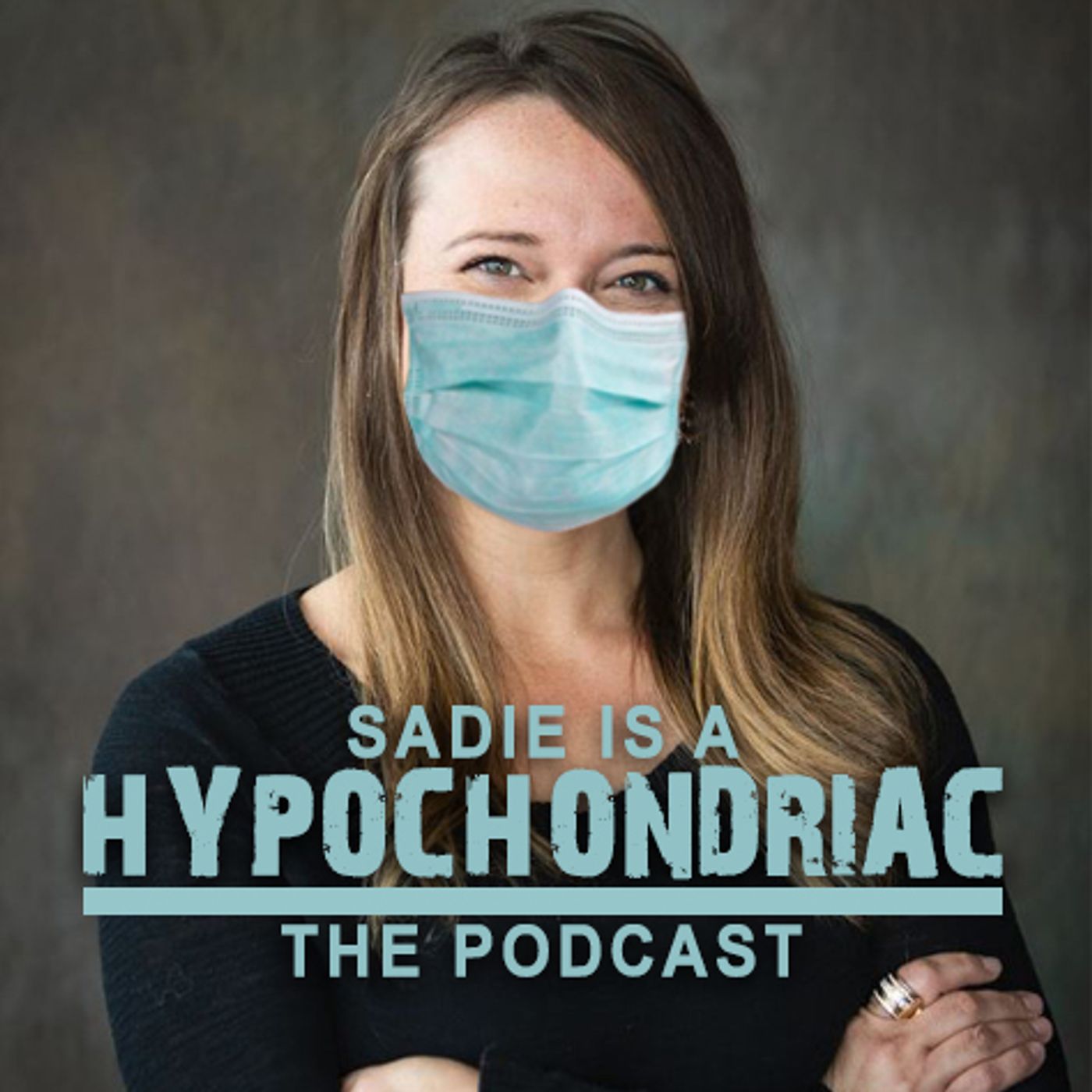 Sadie is a Hypochondriac