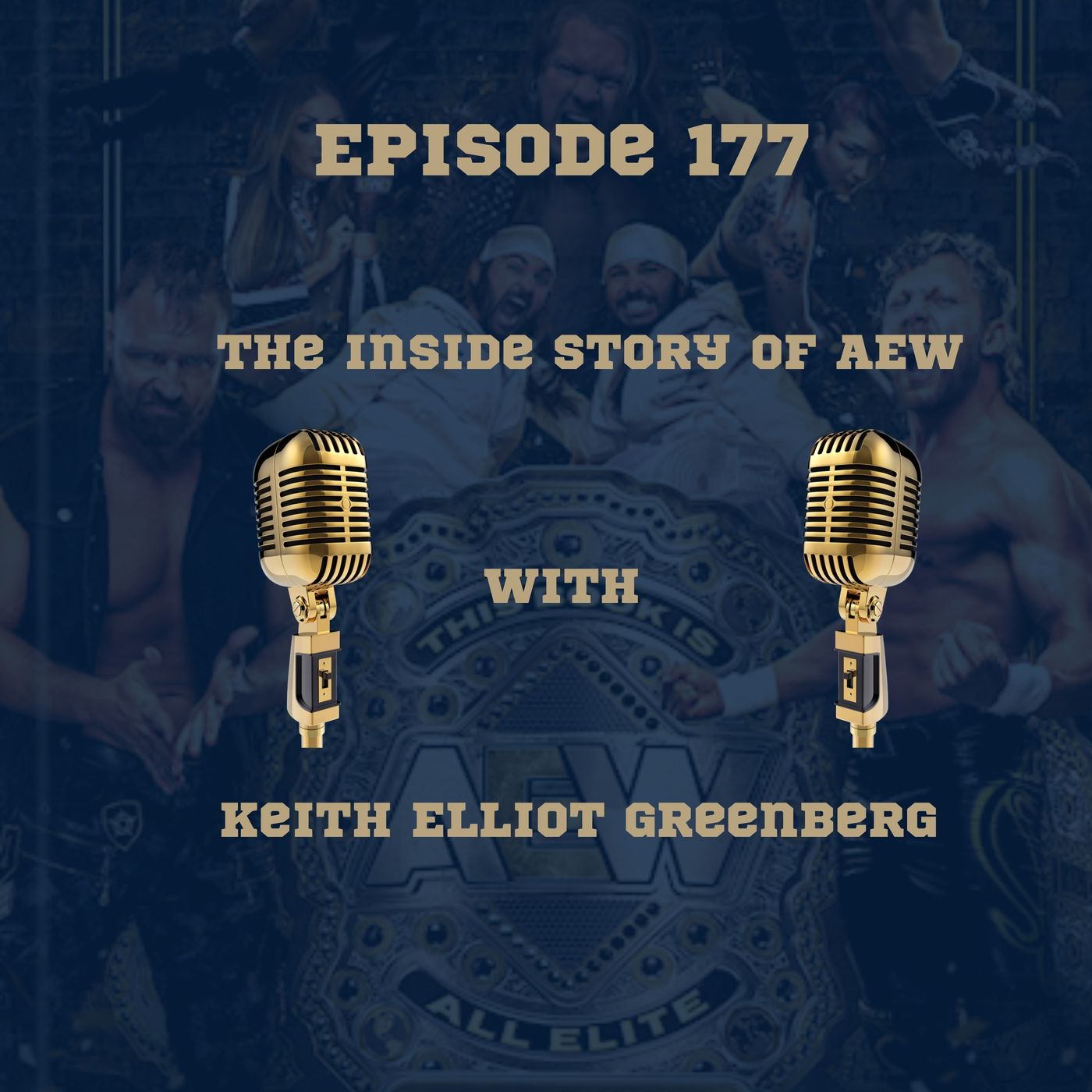 177. The inside story of AEW with Keith Elliot Greenberg episode artwork