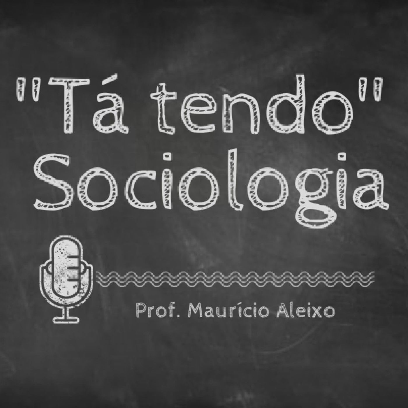 "Tá tendo" Sociologia