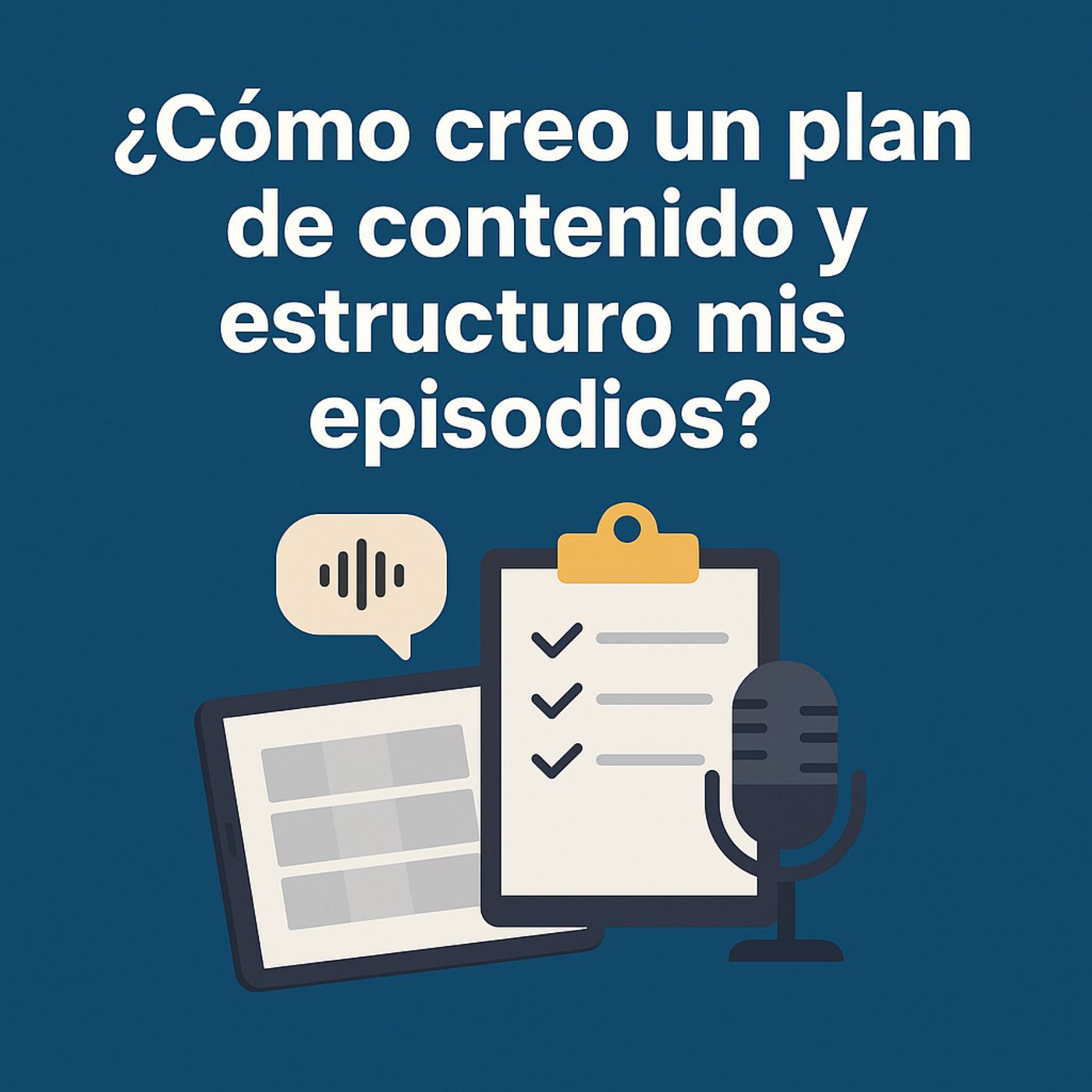 De IDEA a episodio: mi sistema PASO A PASO