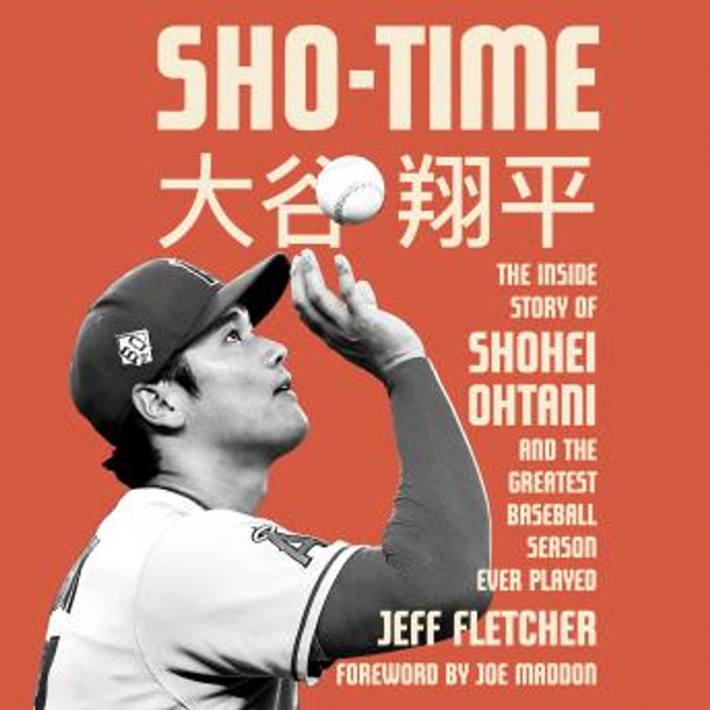 Sho-Time: The Inside Story of Shohei Ohtani and the Greatest Baseball Season Ever Played by Jeff Fletcher episode artwork
