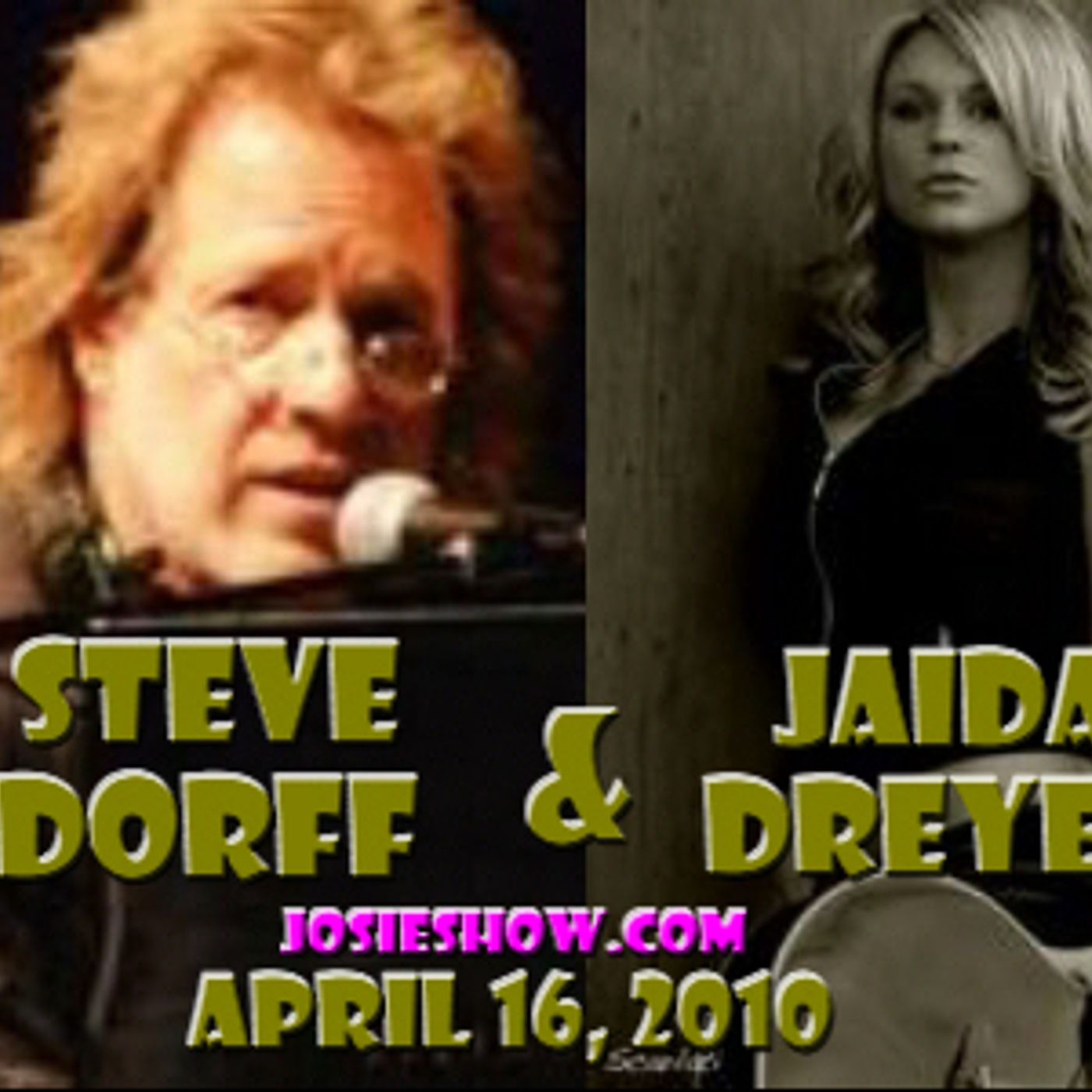 E024: Steve Dorff and Jaida Dreyer on April 16, 2010: rchived on