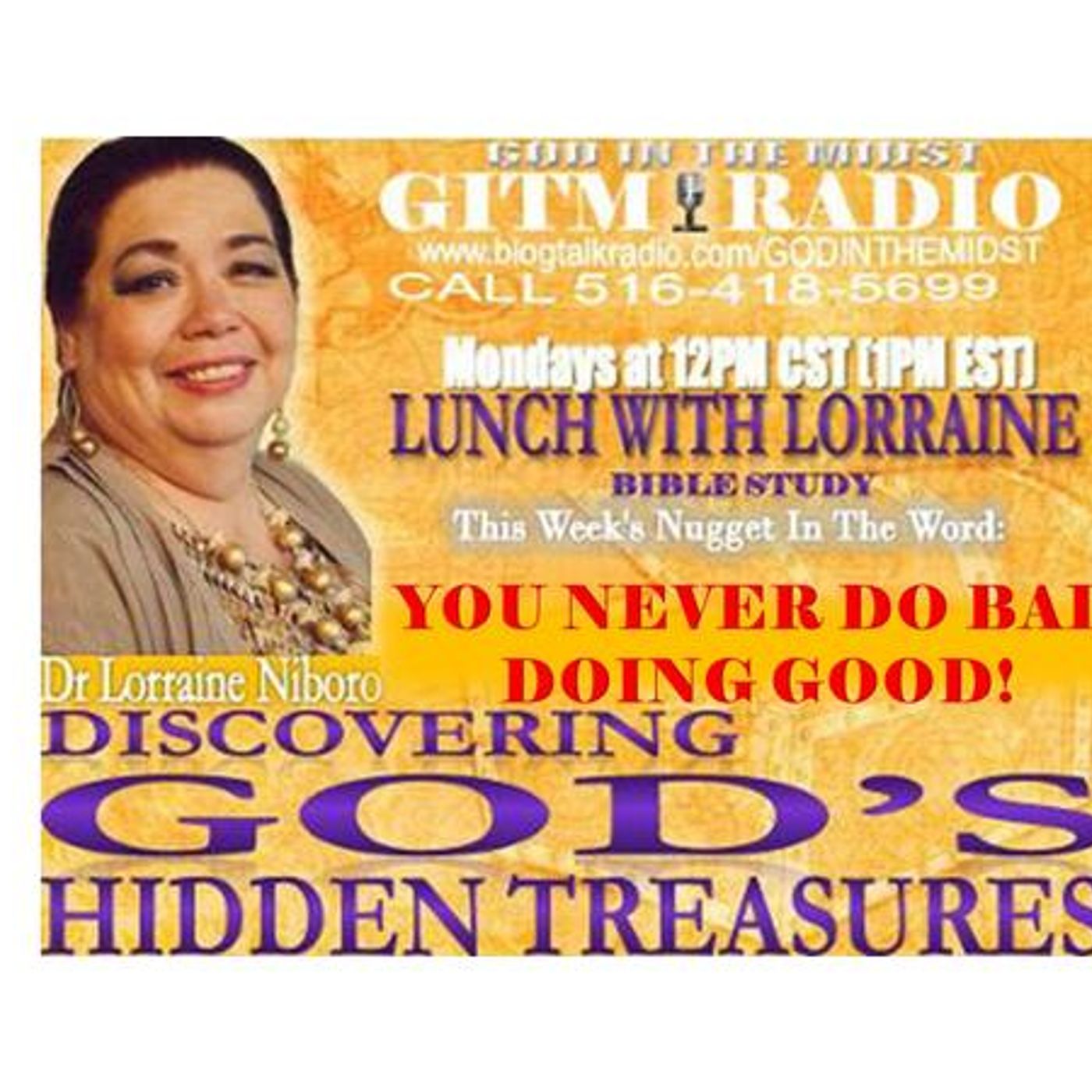 06.26.23 LunchWithLorraine DiscoverGod's Treasures:YOU NEVER DO BAD DOING GOOD episode artwork