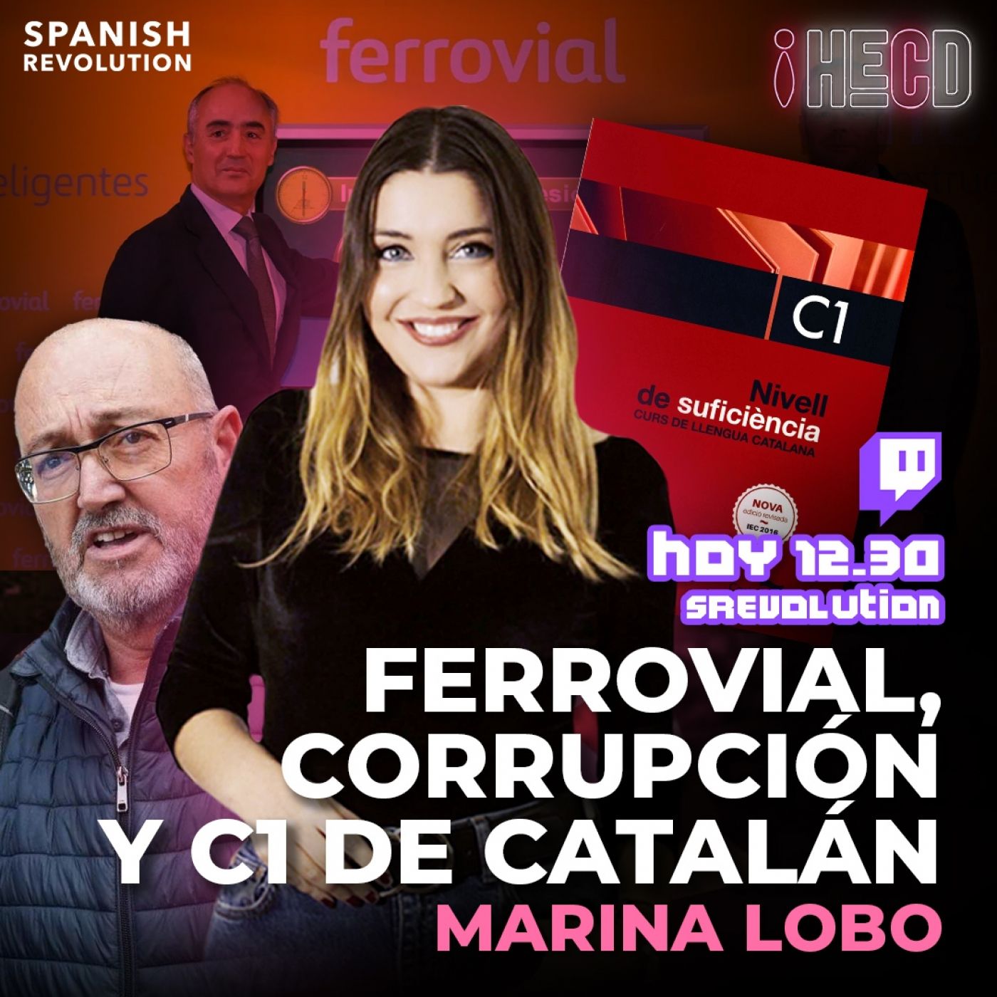 HECD! 220 - La jeta de Ferrovial + caso Mediador + El C1 en catalán + RTVE se moderniza + Tamames está vivo?