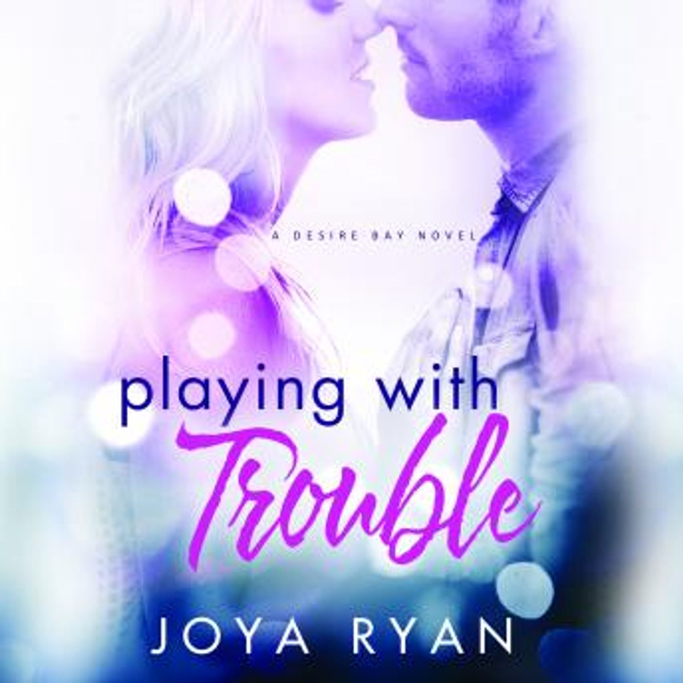 Playing With Trouble by Joya Ryan episode artwork