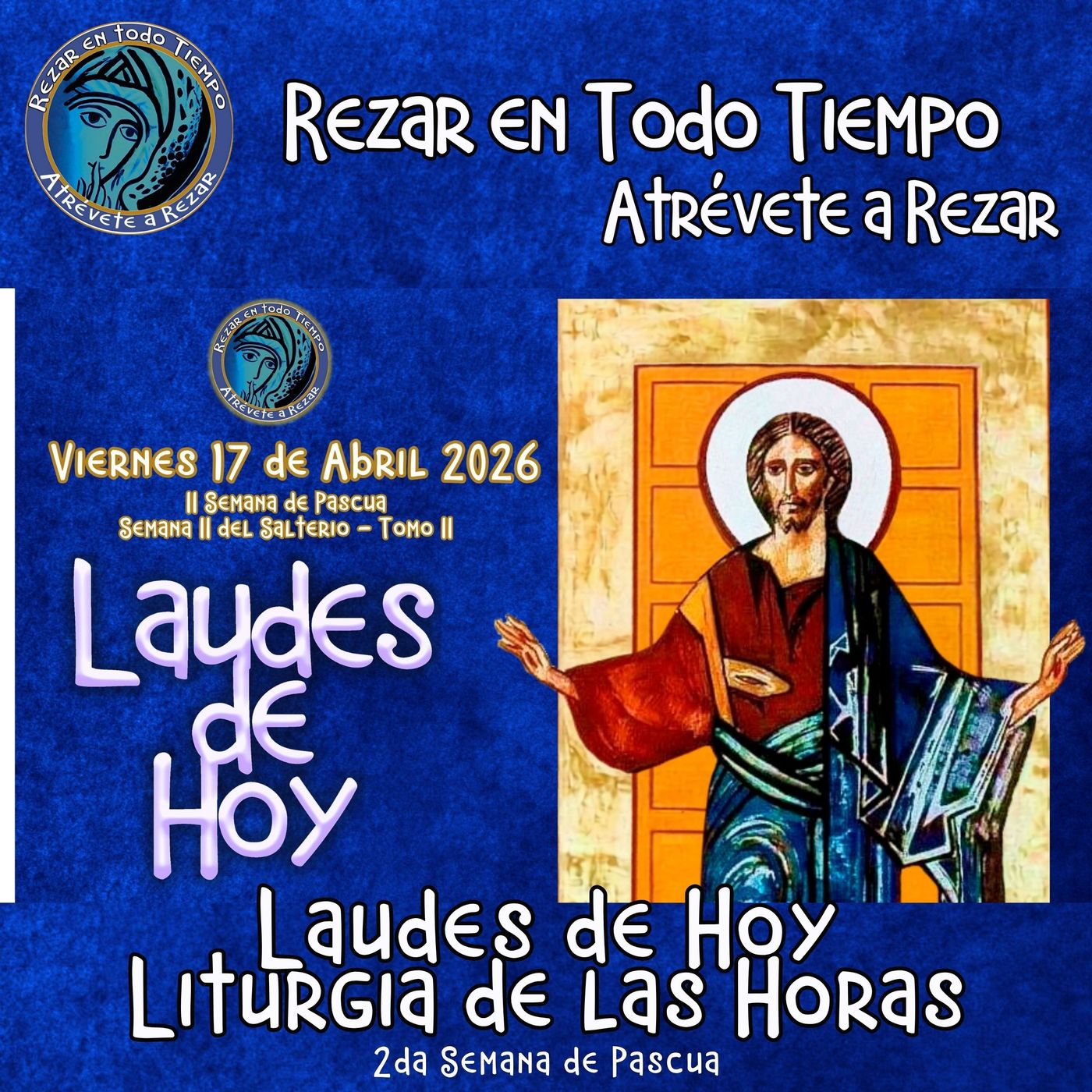 LAUDES DE HOY VIERNES 17 DE ABRIL 2026. SEMANA II DE PASCUA. CAMINO NEOCATECUMENAL. LITURGIA DE LAS HORAS. episode artwork