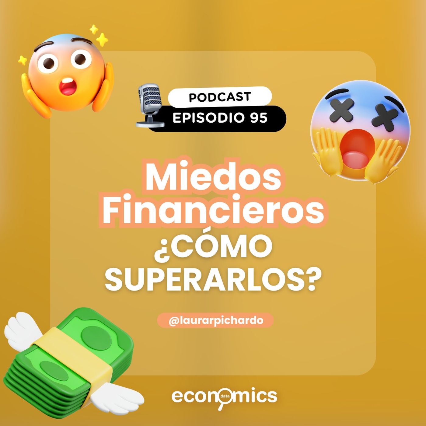 EP 95 - Miedos financieros  Como superarlos?