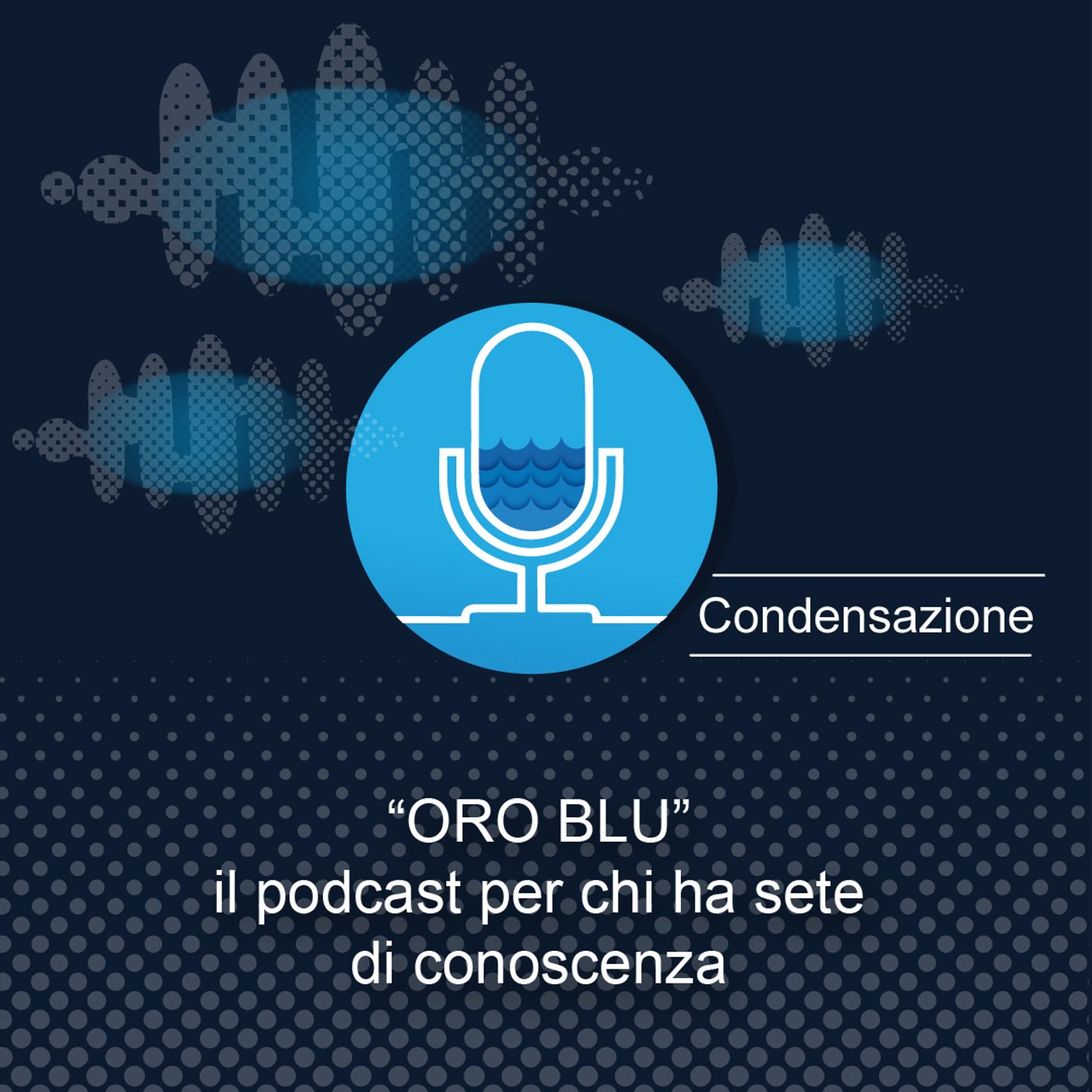 Oro Blu - Condensazione