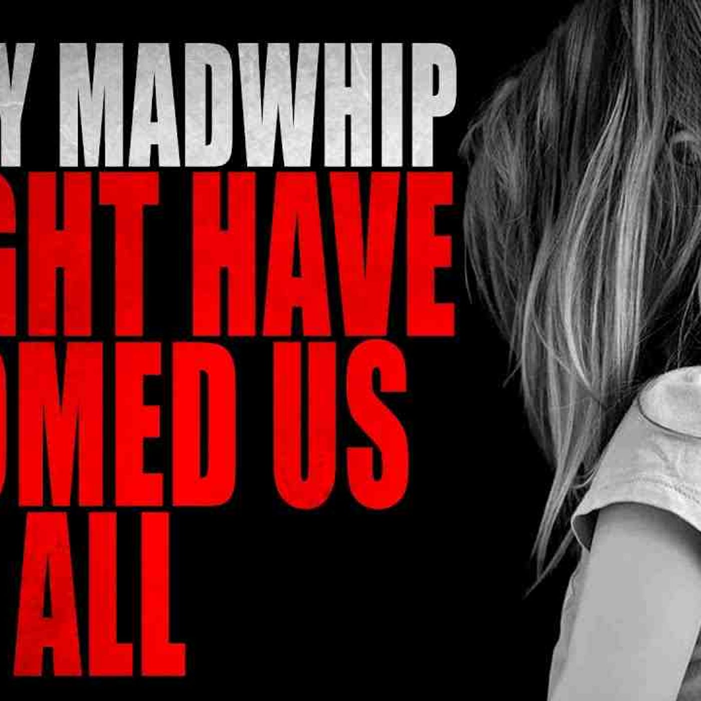 _I_m Lily Madwhip and I Might have Doomed Us All_ _ CreepyPasta Storytime episode artwork