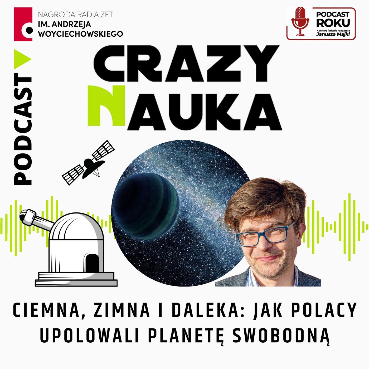 149. Ciemna, zimna i daleka: jak Polacy upolowali planetę swobodną