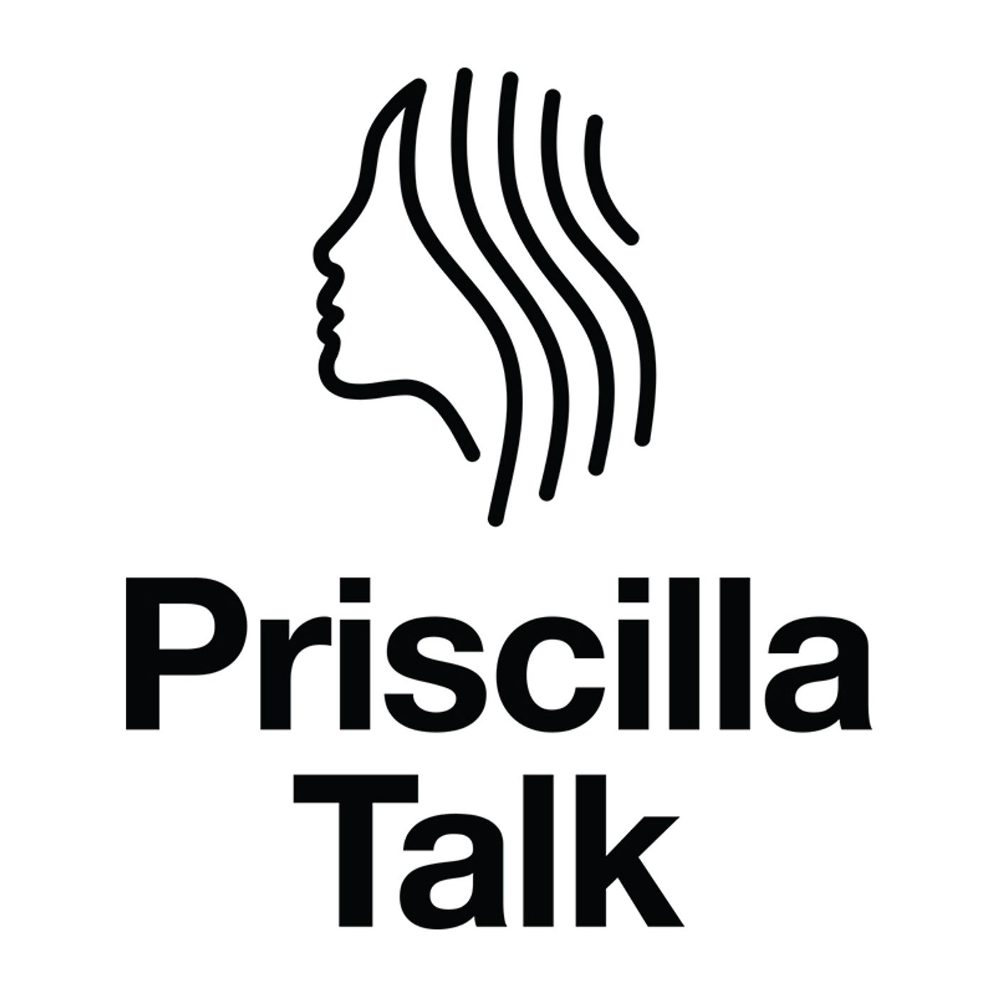 cover of episode Priscilla Talk—Episode 1: What is Priscilla Talk?