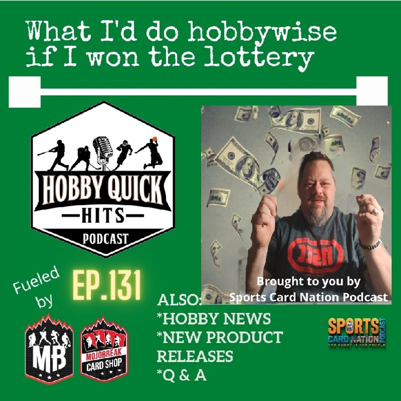 Ep.131 What I'd do hobbywise if I won the lottery??