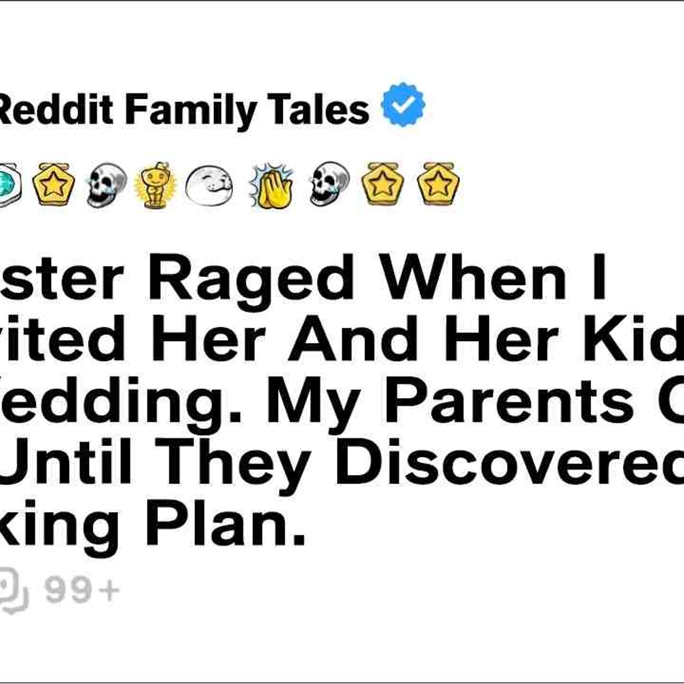 My Sister Raged When I Uninvited Her And Her Kids From My Wedding. Then... - Reddit Family Tales episode artwork