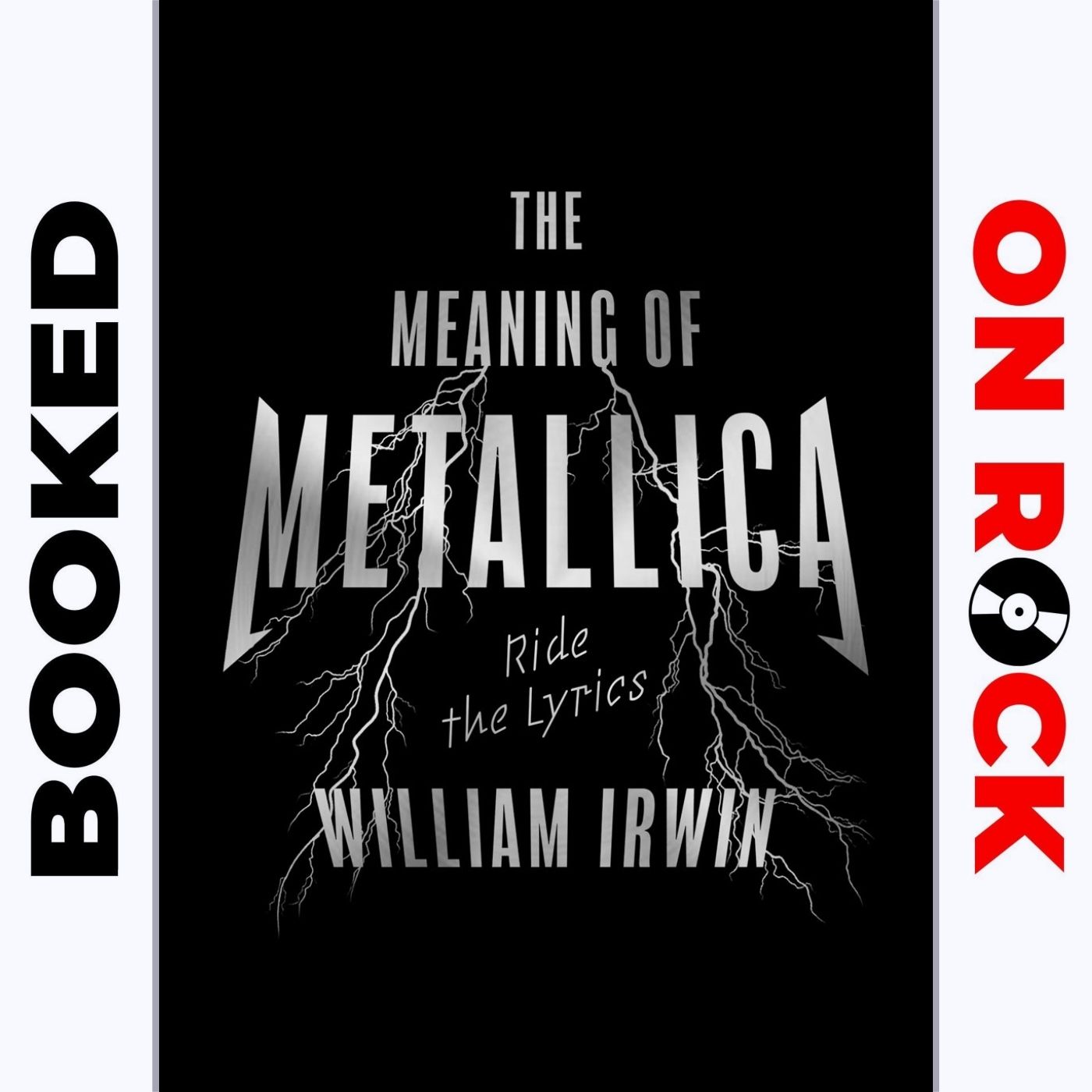 Episode 59 | William Irwin ["The Meaning of Metallica: Ride the Lyrics"]