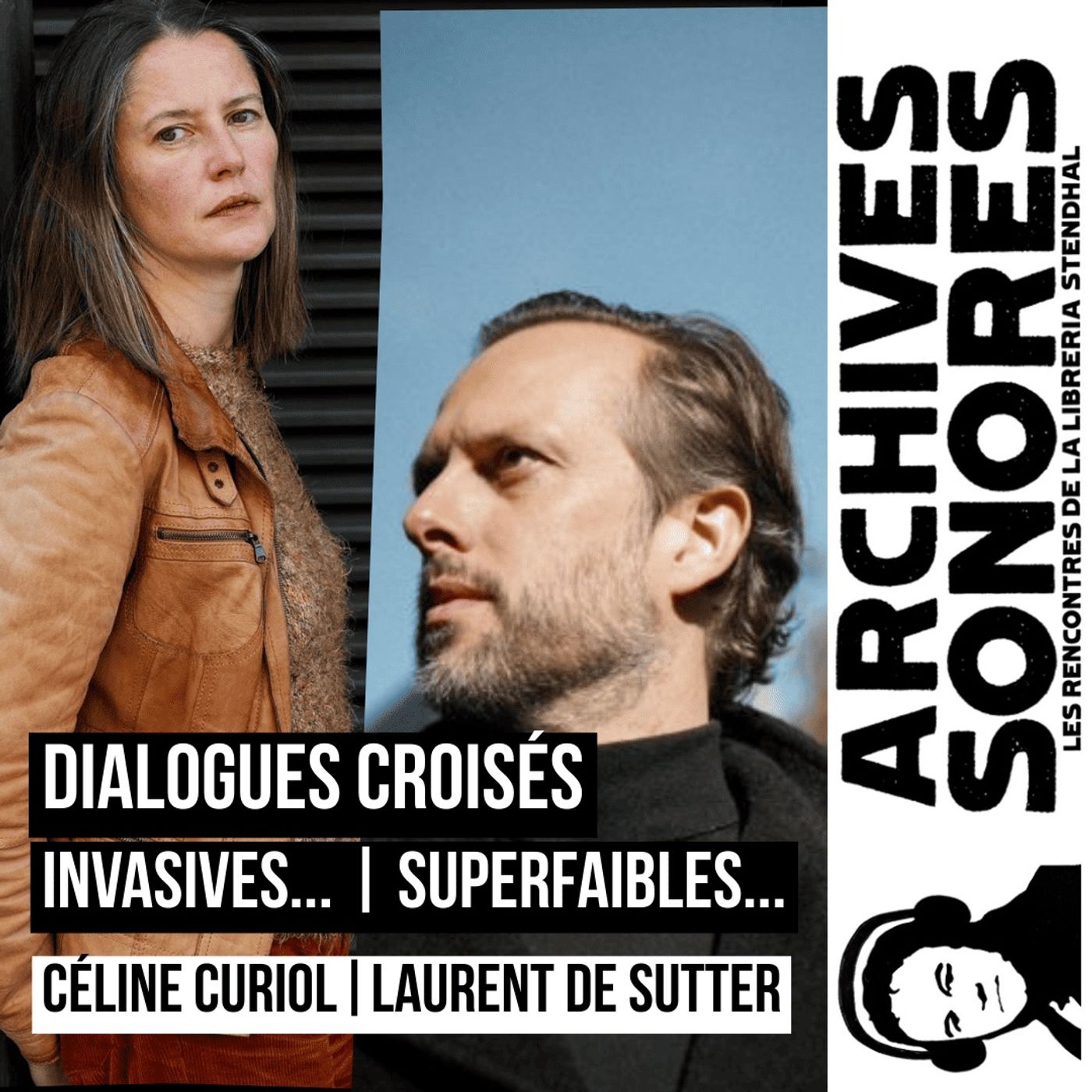 Céline Curiol et Laurent de Sutter - Invasives et Superfaibles episode artwork