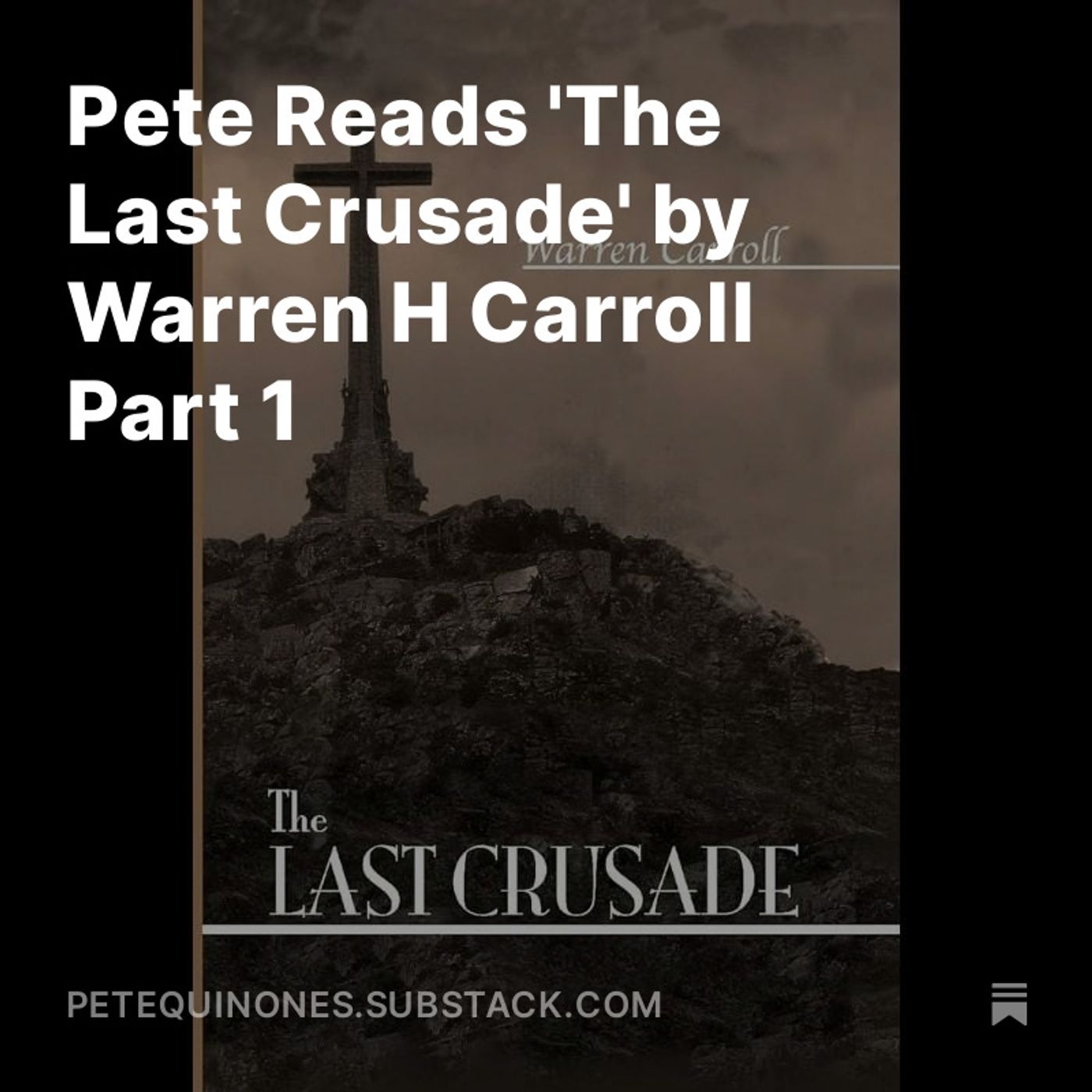 Pete Reads 'The Last Crusade' by Warren H Carroll Part 1