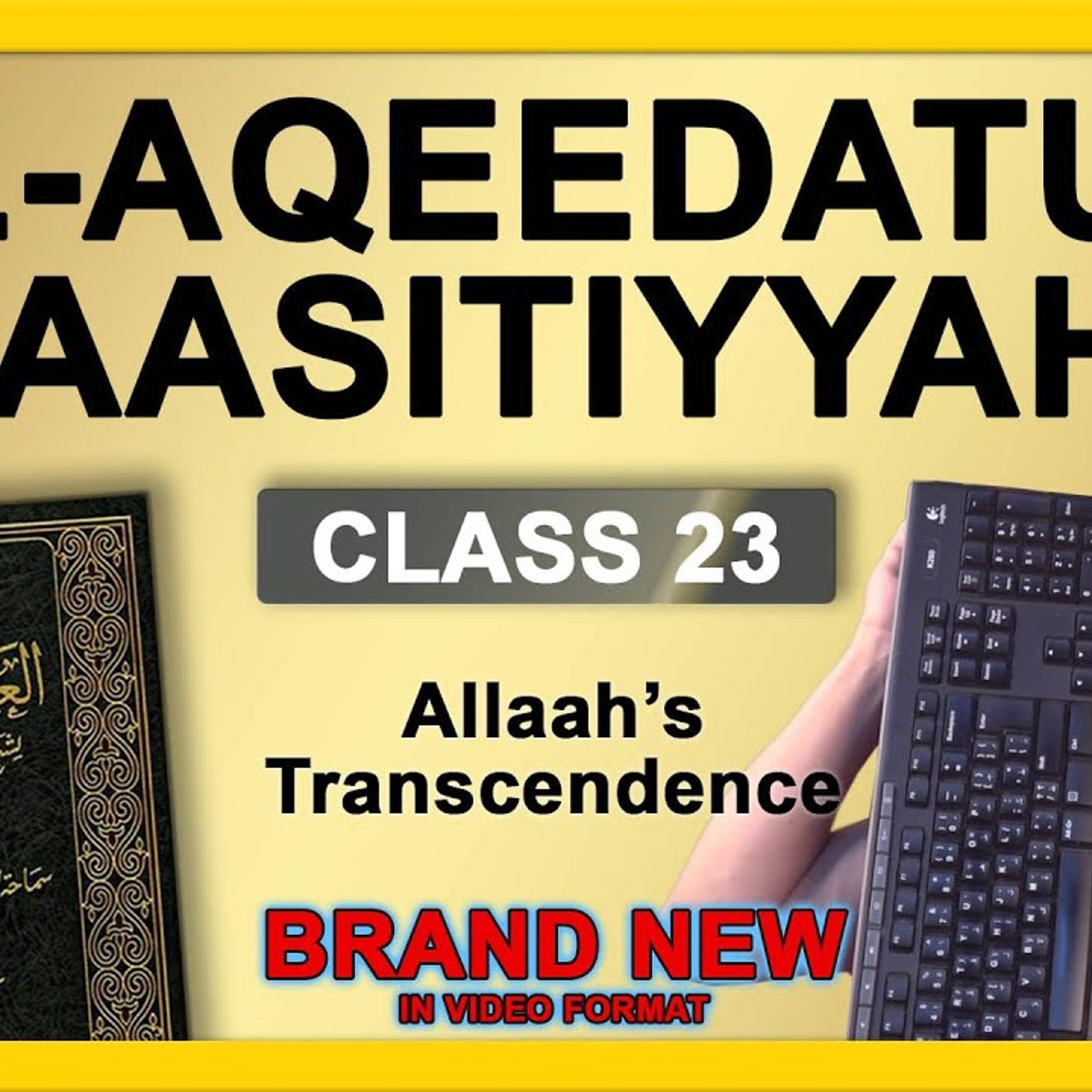 23 - Al-Aqeedatul-Waasitiyyah | 23 Allaah's Transcendence | Abu Mussab Wajdi Akkari episode artwork