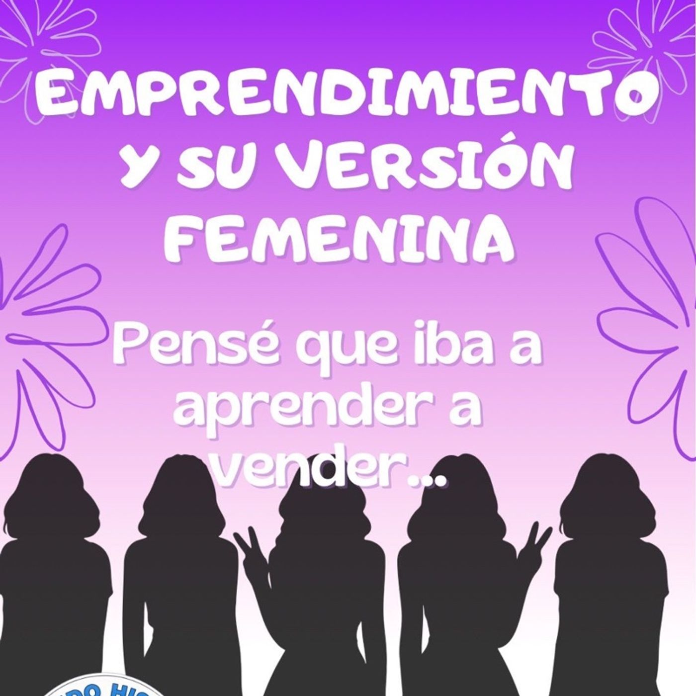 Ep 08/26 Emprendimiento y su versión Femenina episode artwork