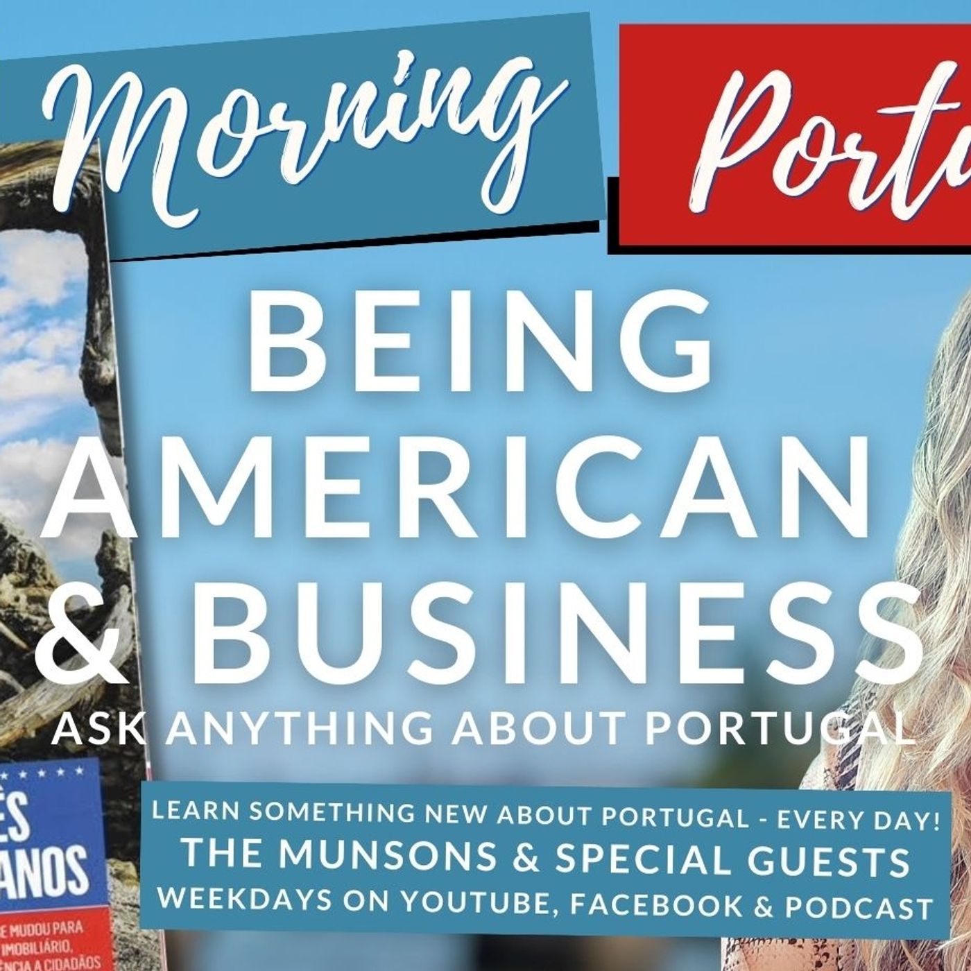 Ask ANYTHING about (Business & Being American) in Portugal on Good Morning Portugal!