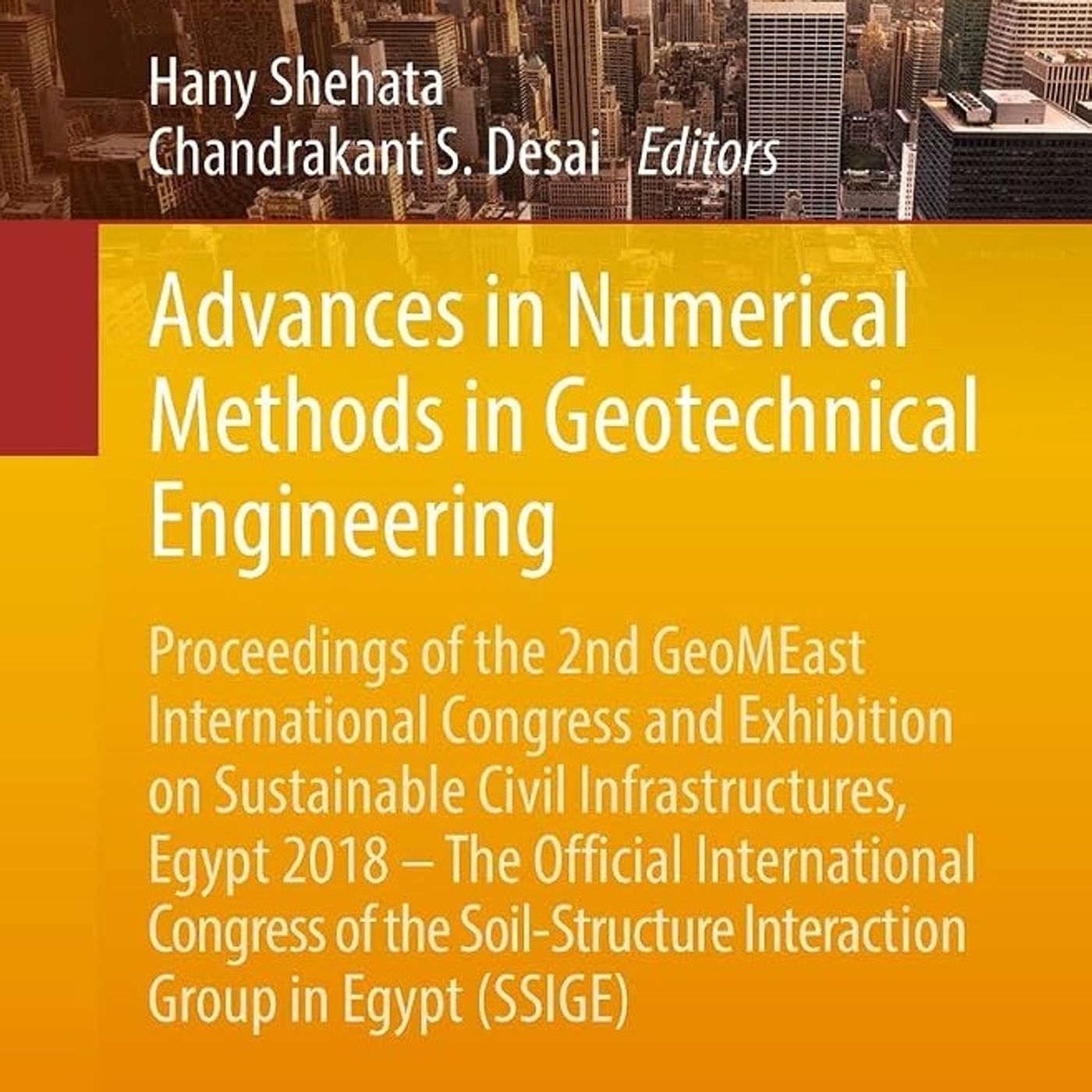 Advances in Numerical Methods in Geotechnical Engineering: Proceedings of the 2nd GeoMEast International Congress and Exhibition
