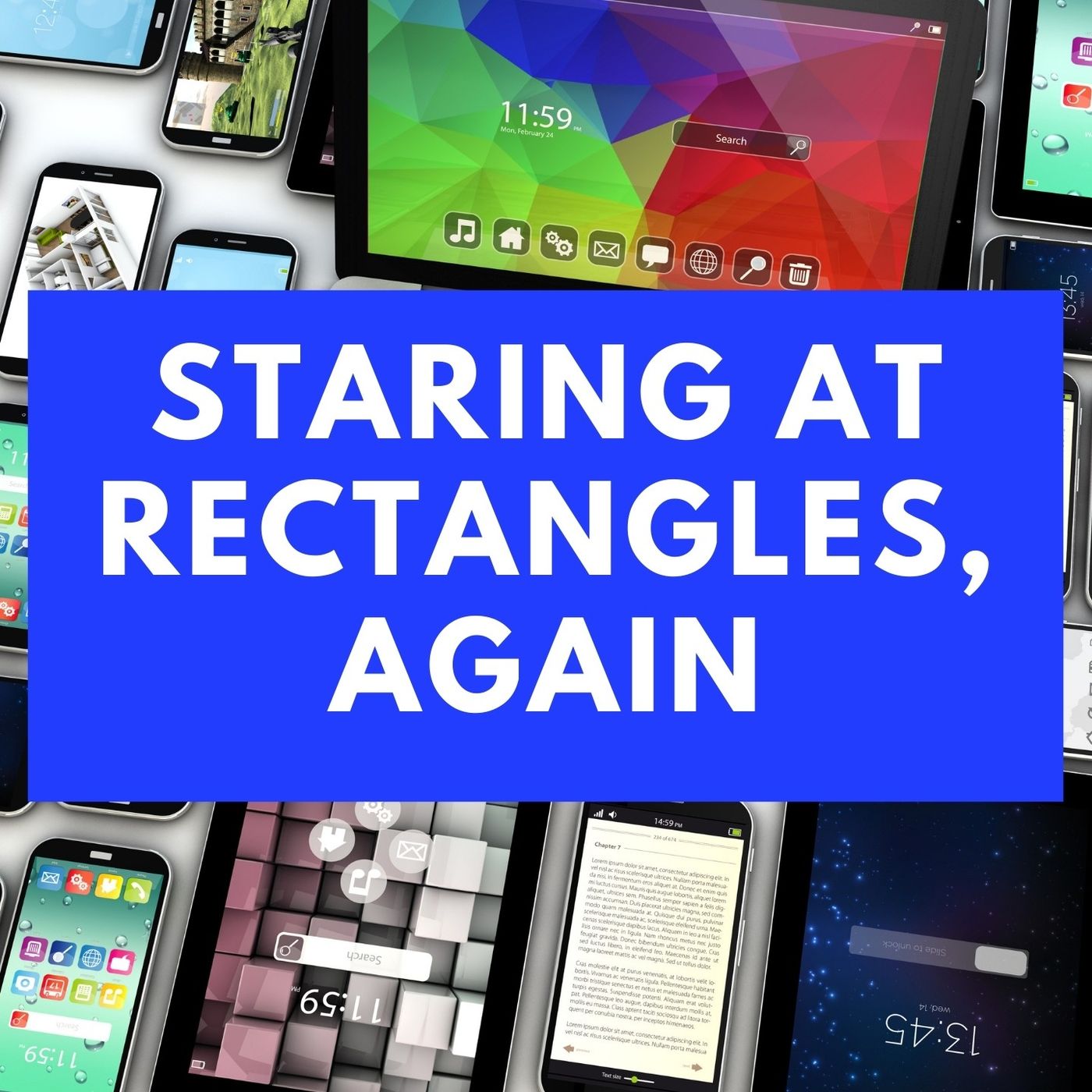 Staring at Our Rectangles Again episode artwork