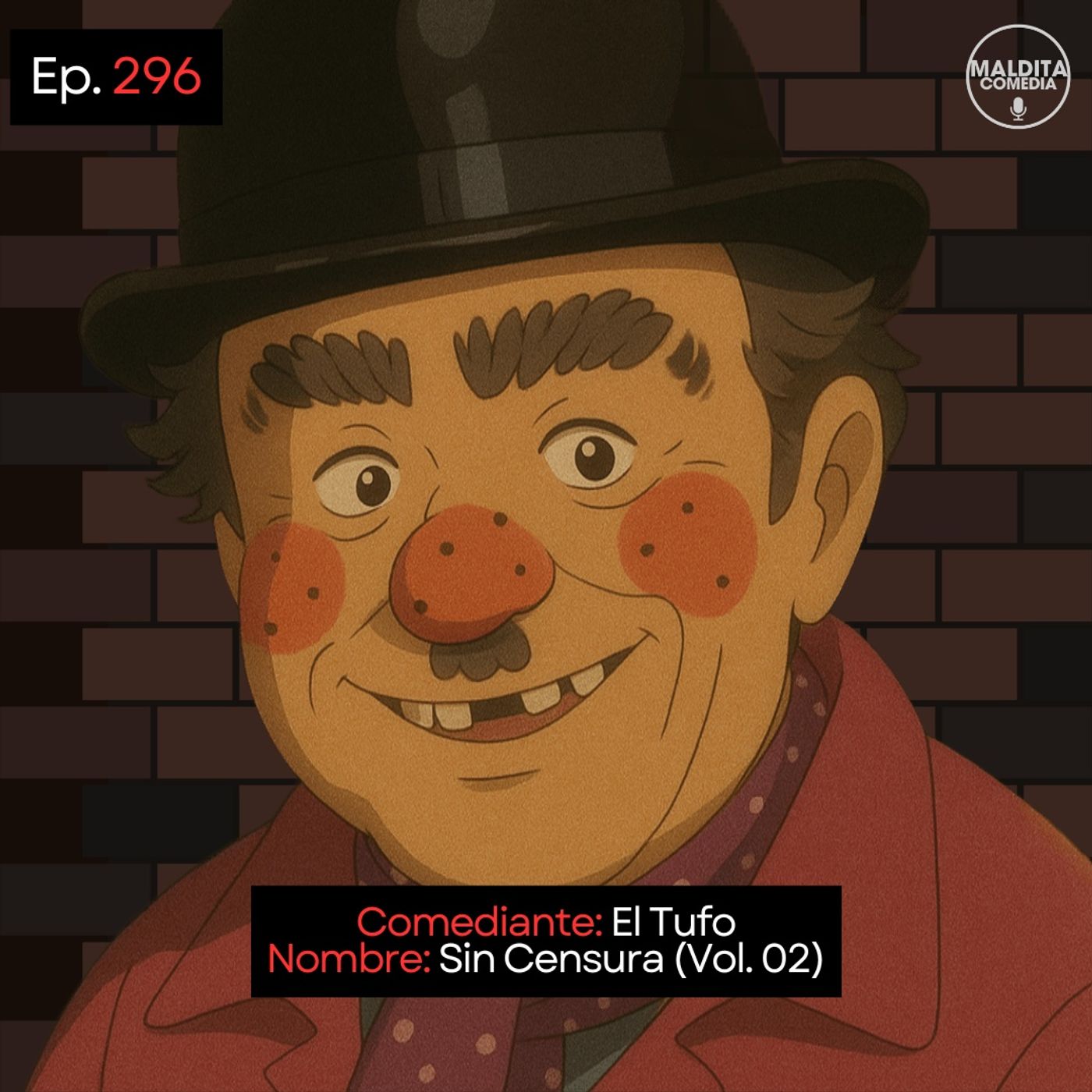 EP. 296 🎙️ El Tufo ➡︎ Sin Censura (Vol. 02)