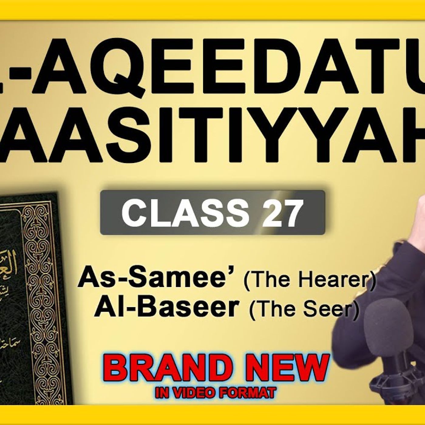 27 - Al-Aqeedatul-Waasitiyyah | 27 As-Samee' and Al-Baseer | Abu Mussab Wajdi Akkari episode artwork