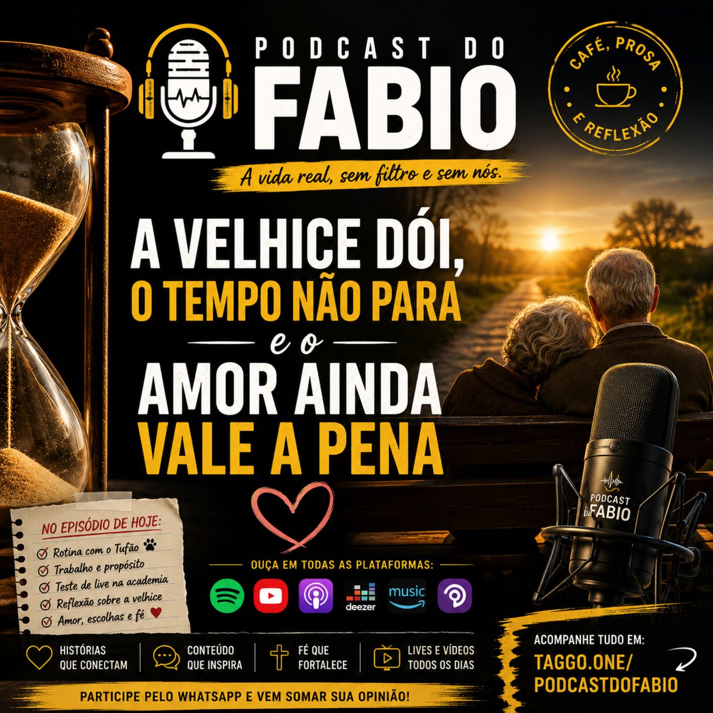 04 de Agosto de 2026 - A Velhice Dói, o Tempo Não Para e o Amor Ainda Vale a Pena.