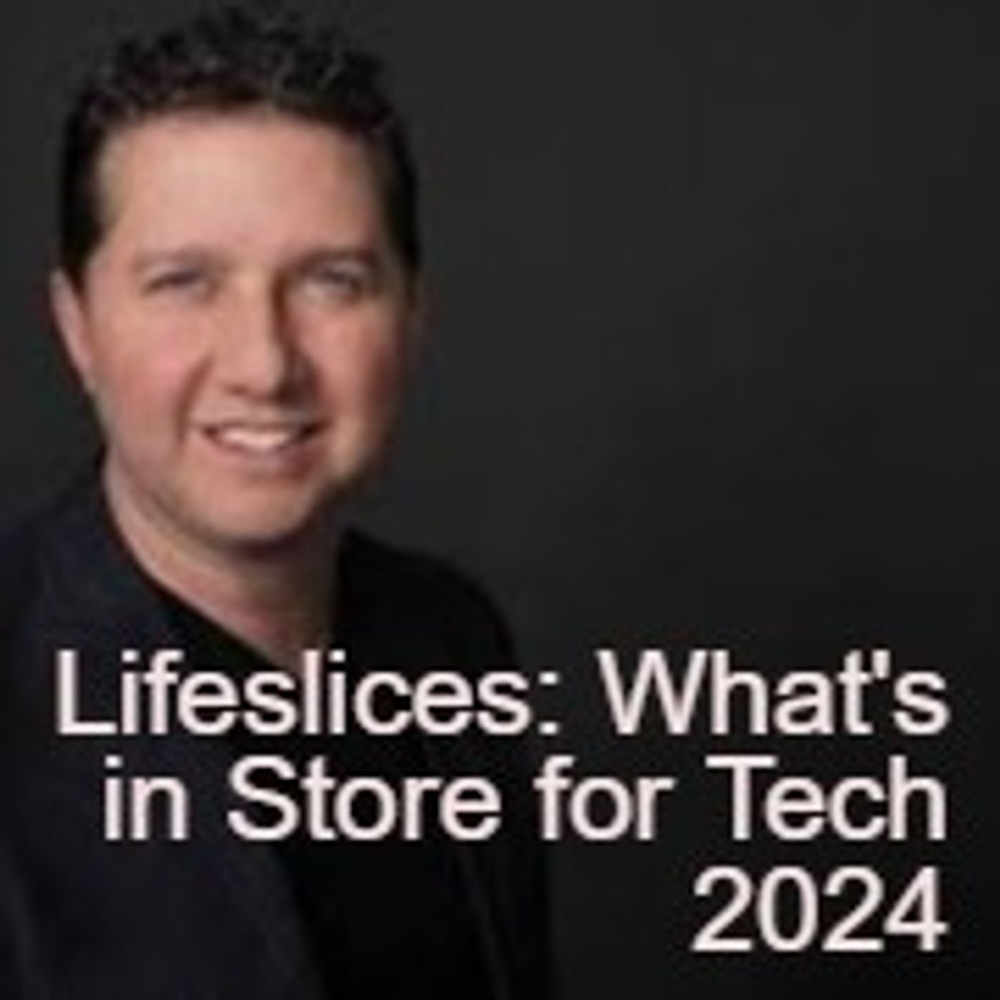 Lifeslices with Steve Fisher