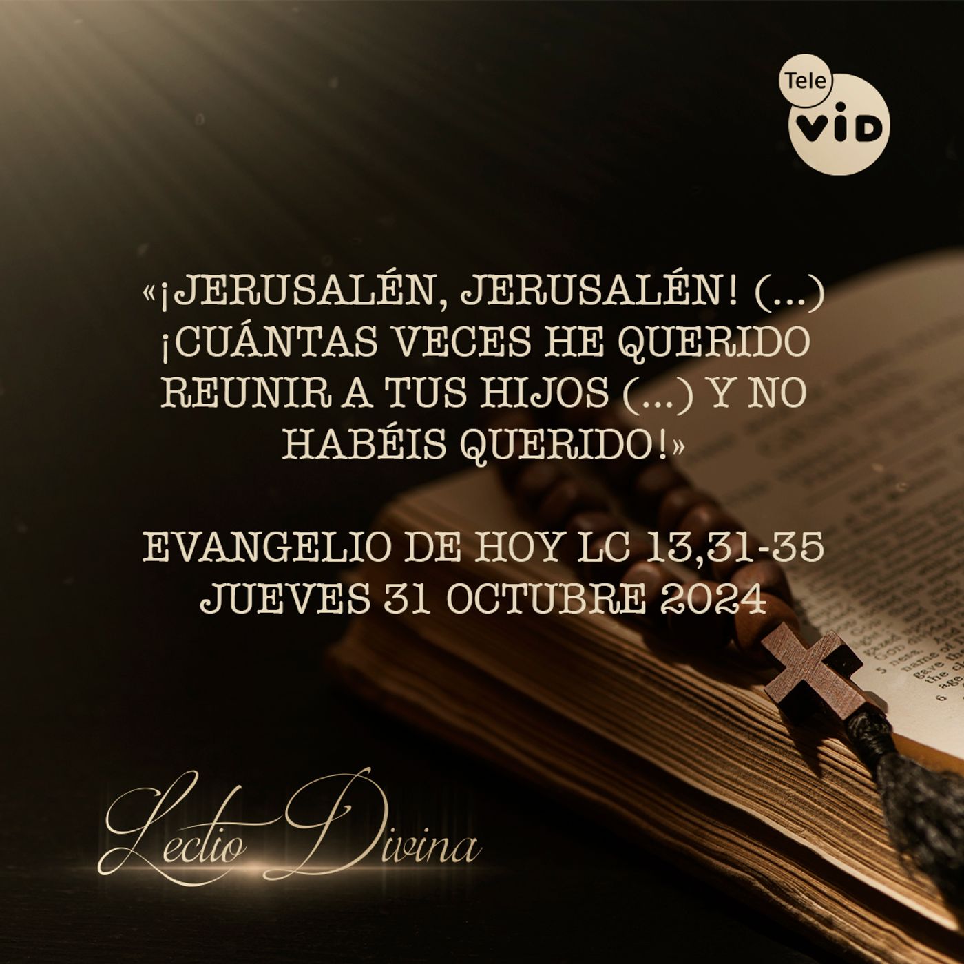 El evangelio de hoy Jueves 31 Octubre de 2024 📖 #LectioDivina #TeleVID
