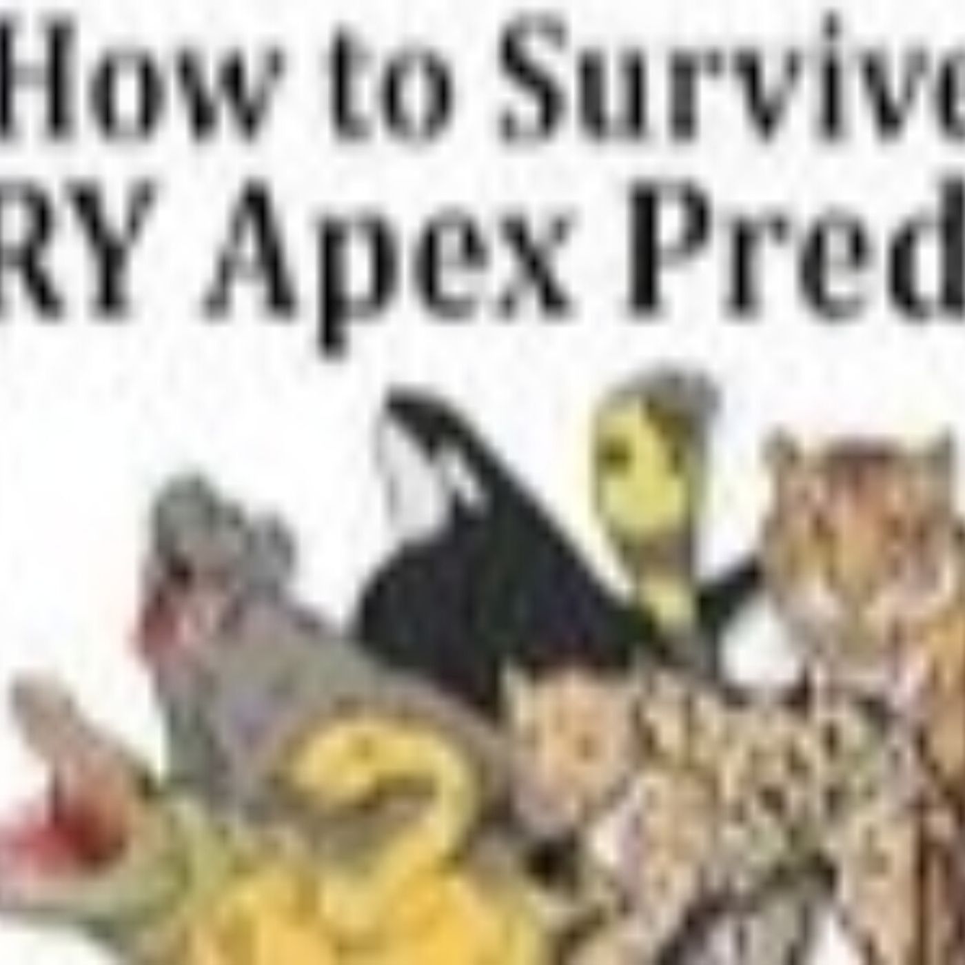 How to Survive Every Apex Predator episode artwork