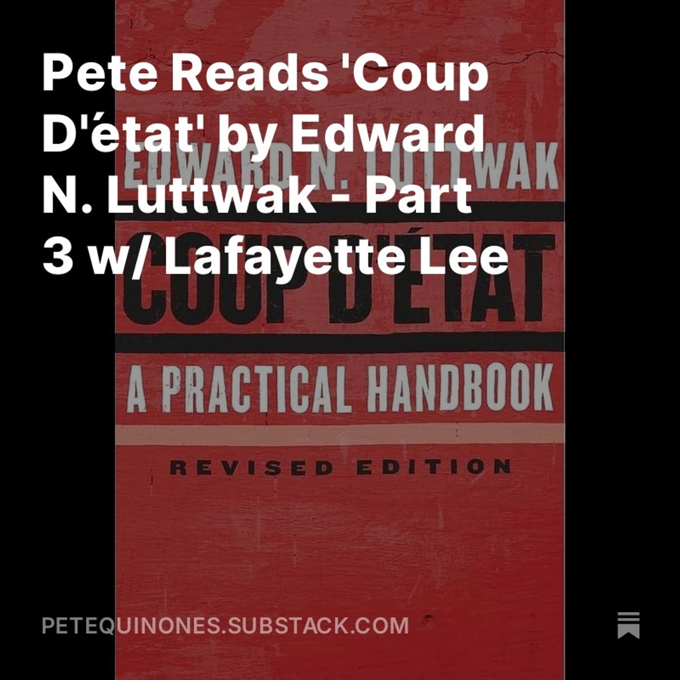 Pete Reads 'Coup D'état' by Edward N. Luttwak - Part 3 w/ Lafayette Lee