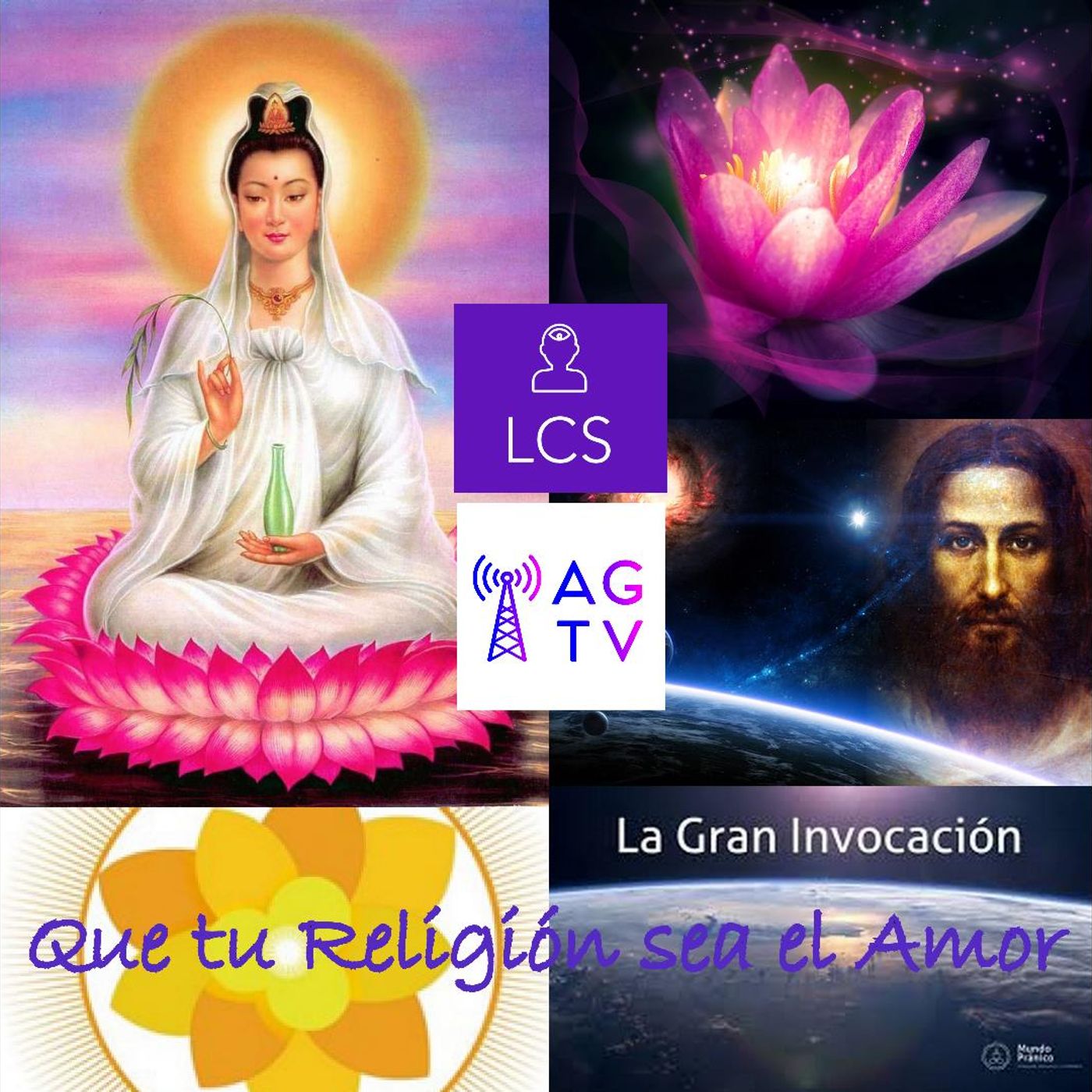 #104 Que tu Religión sea el Amor (La Gran Invocación)