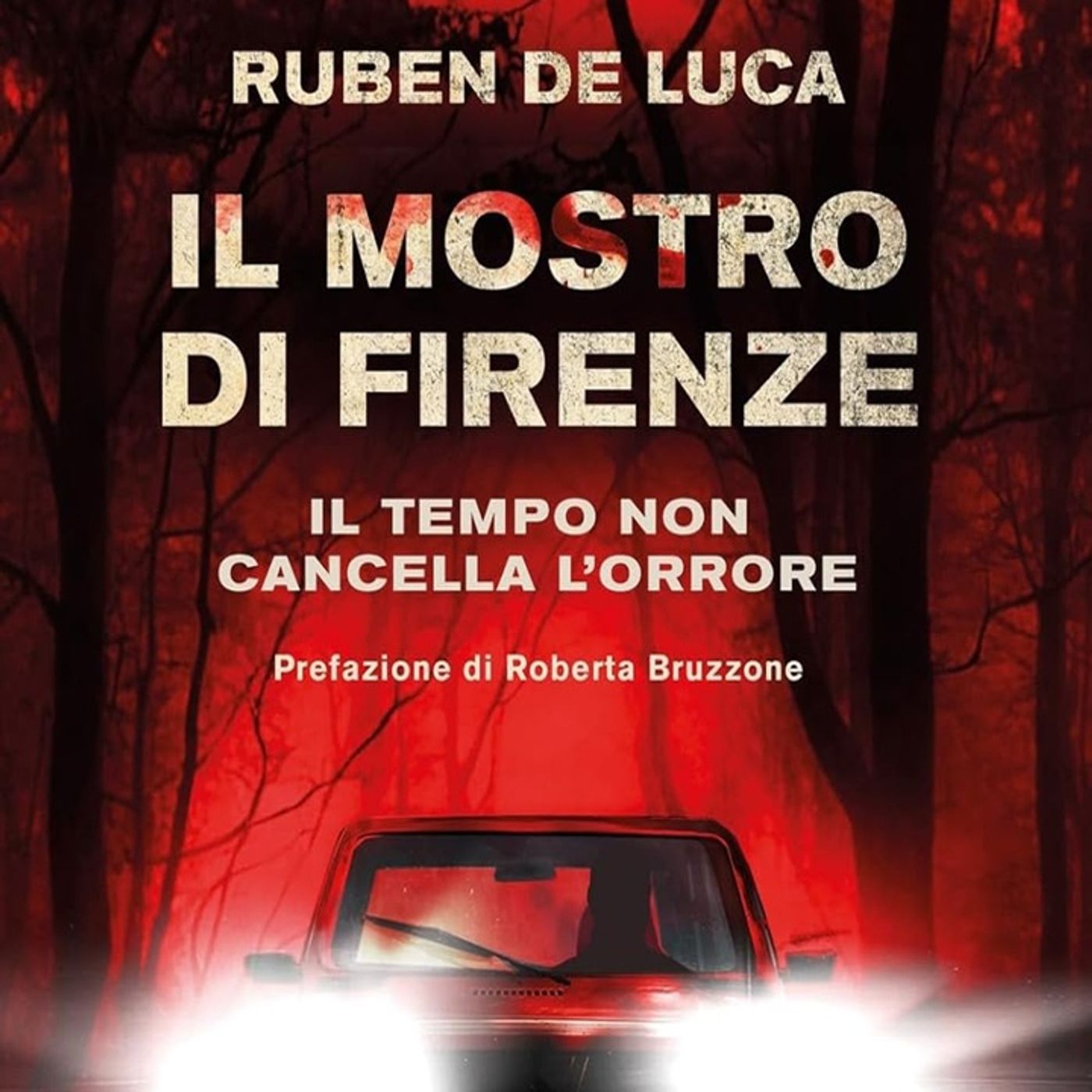 Ruben De Luca:"Il mostro di Firenze"