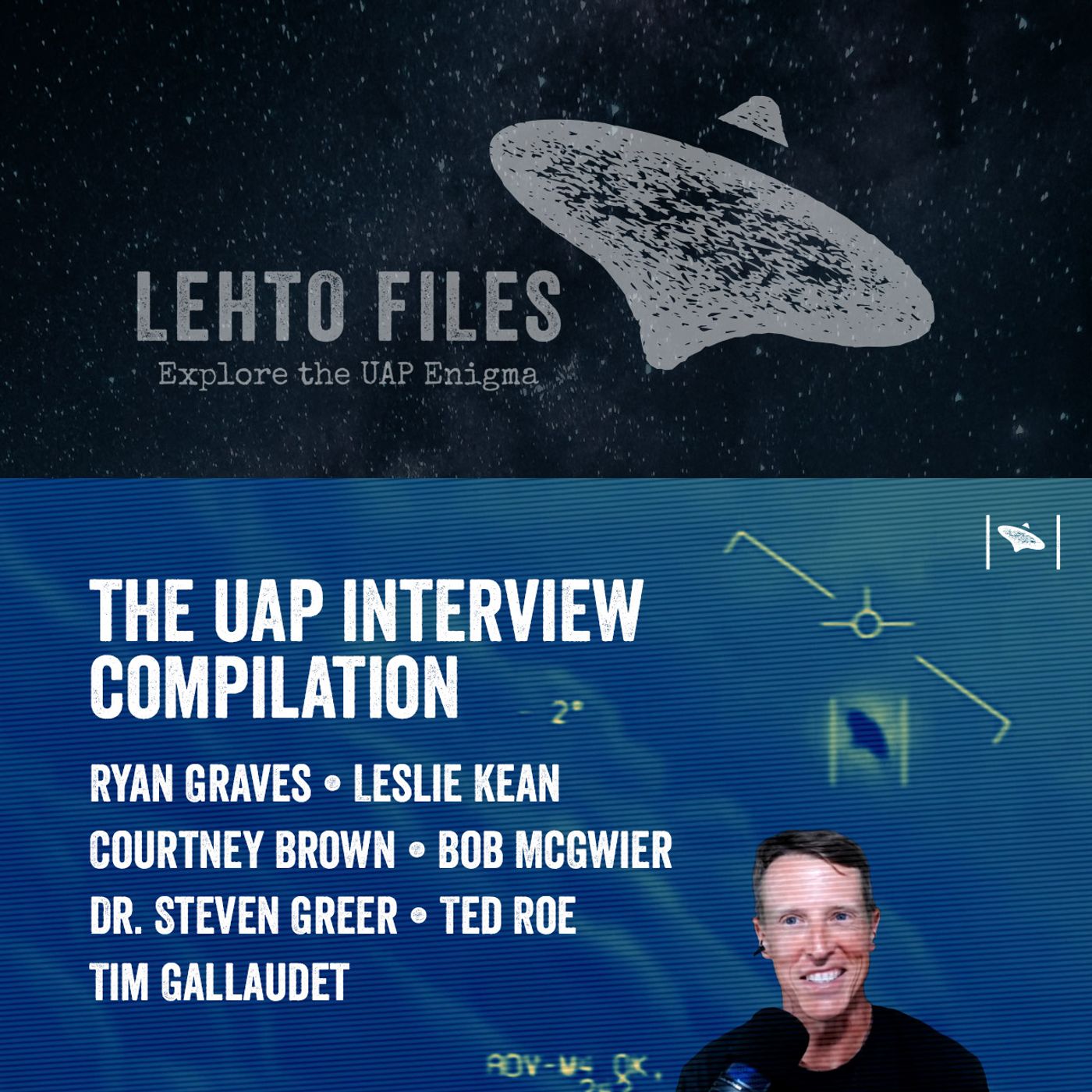 UFO Encounter Interviews: Ryan Graves, Leslie Kean, Steven Greer+