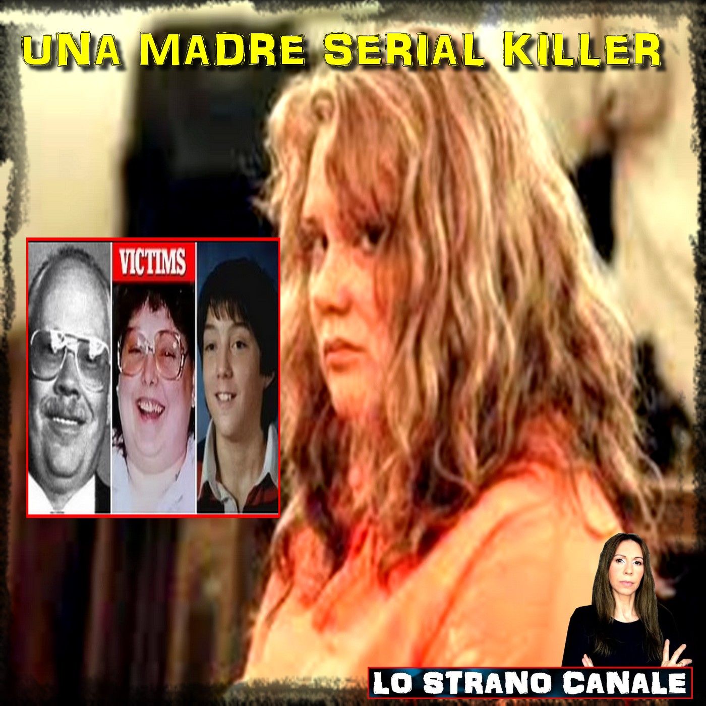 UNA MADRE SERIAL KILLER - Michelle Knotek (Lo Strano Canale Podcast)