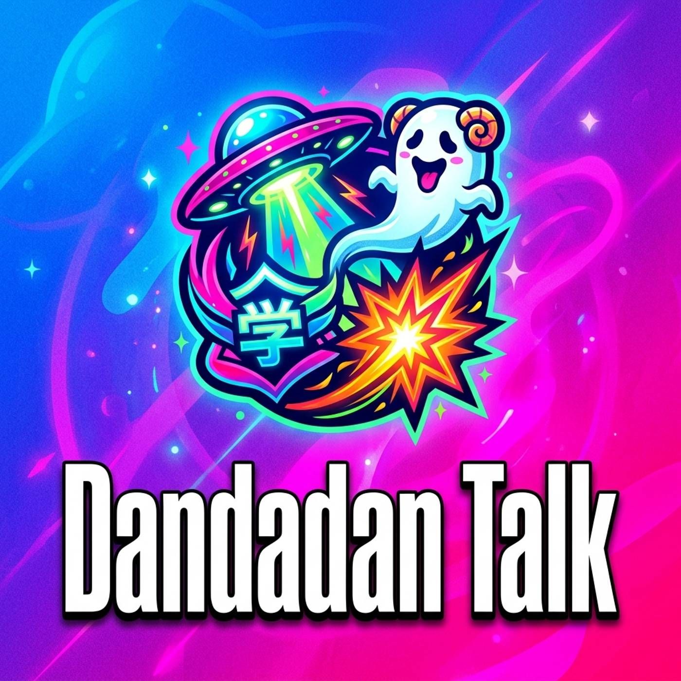 Dandadan Talk