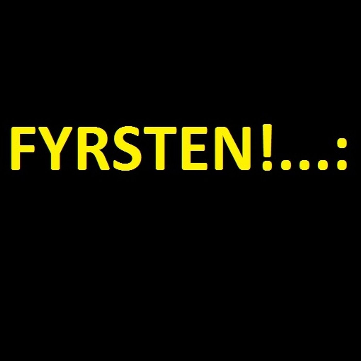 Fyrstens Podcast af Fyrsten