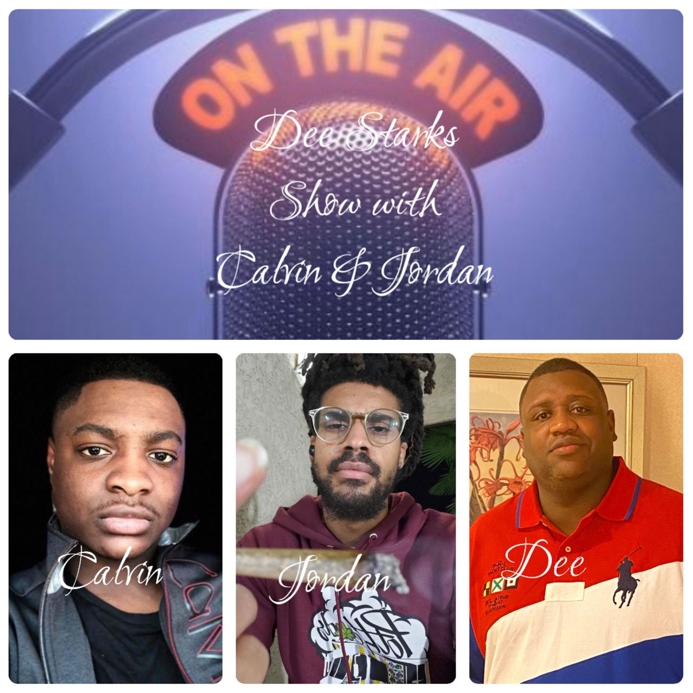 Dee Starks show with Jordan,Calvin And Yatta
