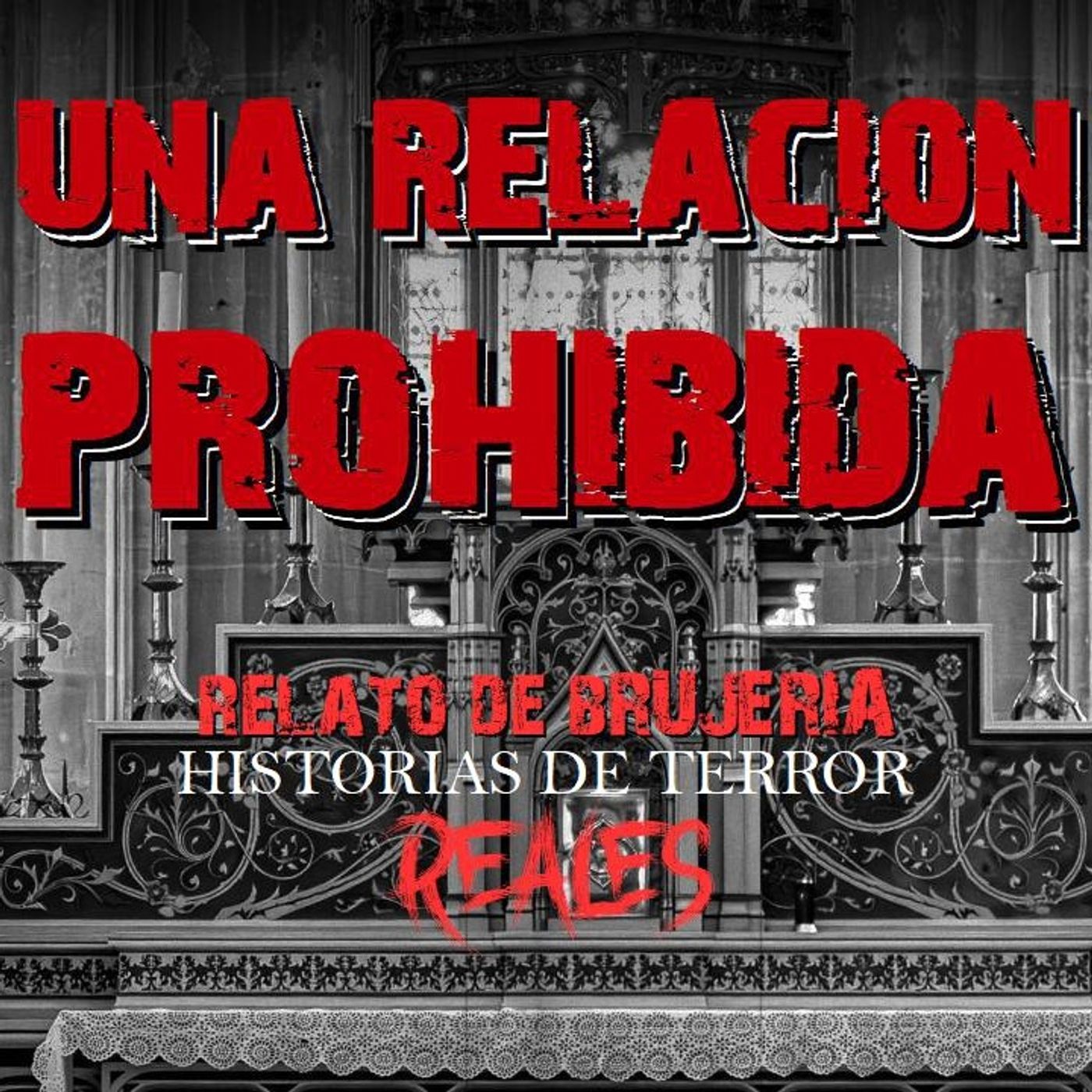 UNA RELACIÓN PROHIBIDA | RELATO DE BRUJERÍA | Historias de Terror Reales episode artwork