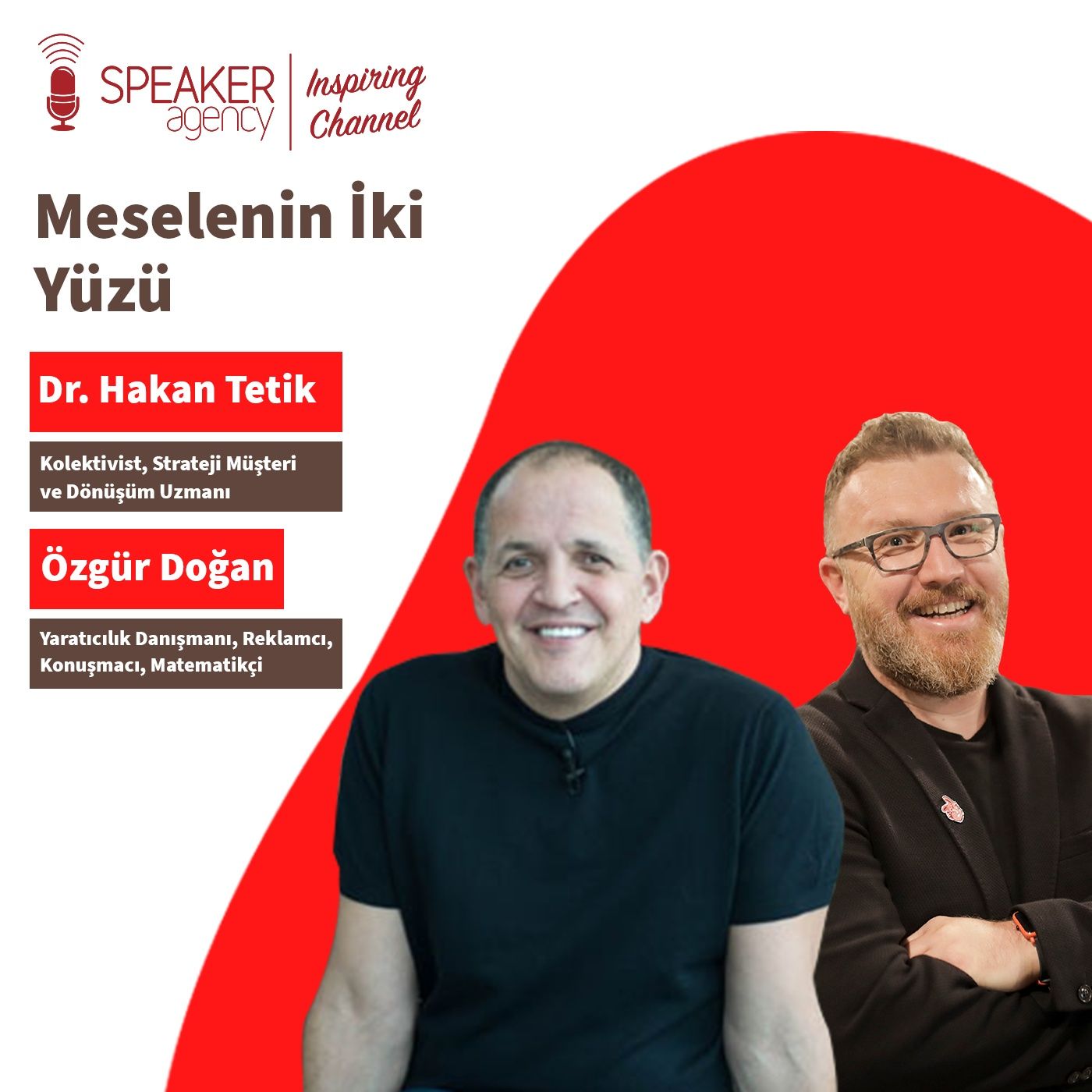 Dr. Hakan Tetik - Özgür Doğan - Meselenin İki Yüzü