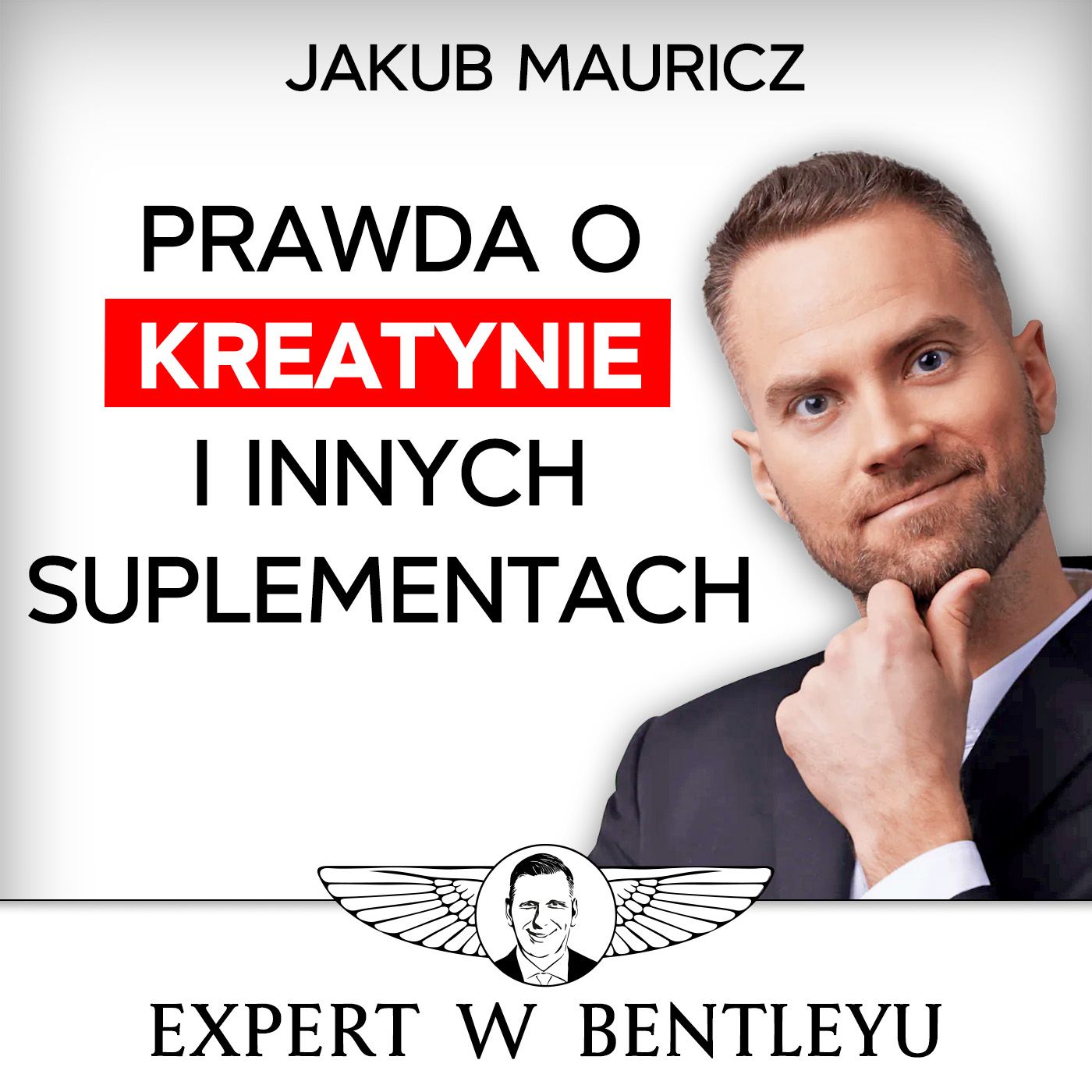 Jak kreatyna ZMIENI Twoje ciało i zdrowie? SEKRETY suplementów. Jakub Mauricz [Expert w Bentleyu]