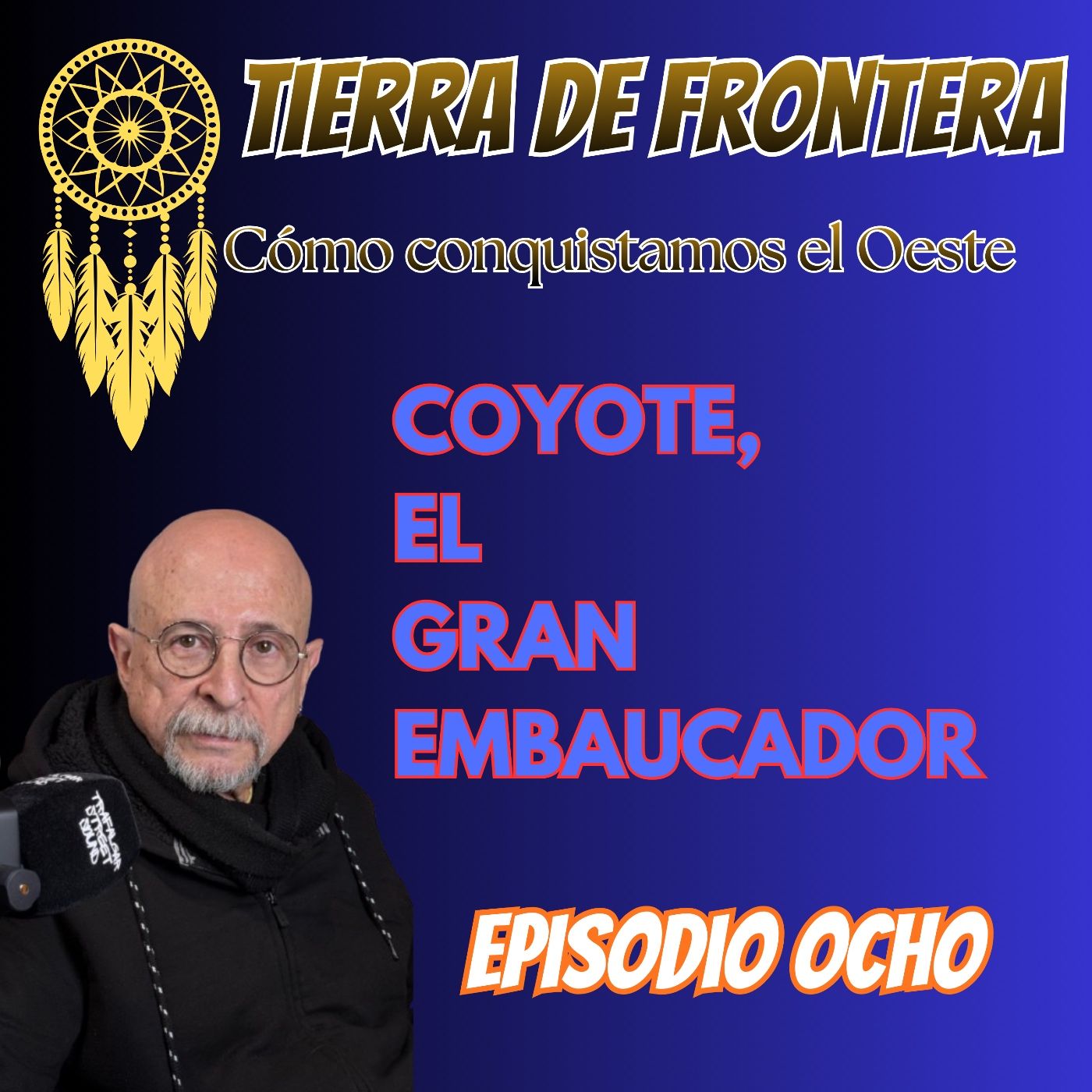 Episodio Ocho: Coyote, el gran embaucador. episode artwork