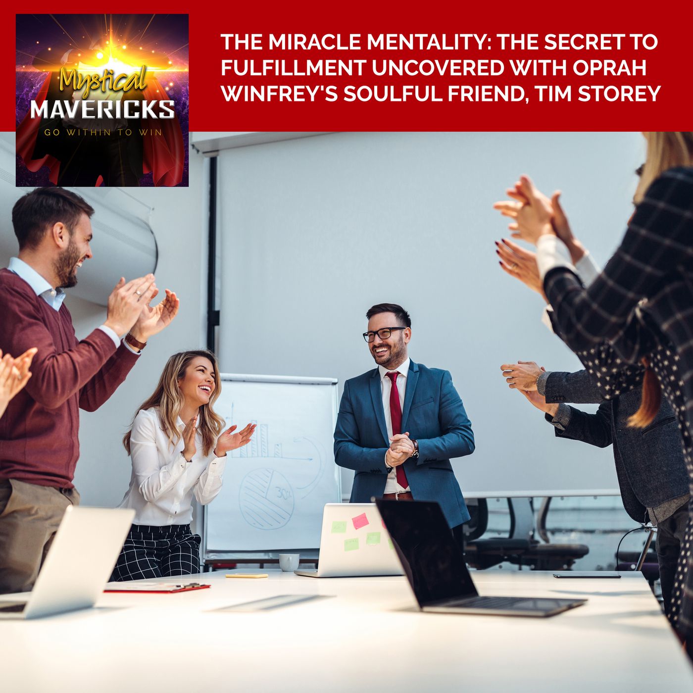 The Miracle Mentality: The Secret To Fulfillment Uncovered With Oprah Winfrey's Soulful Friend, Tim Storey episode artwork